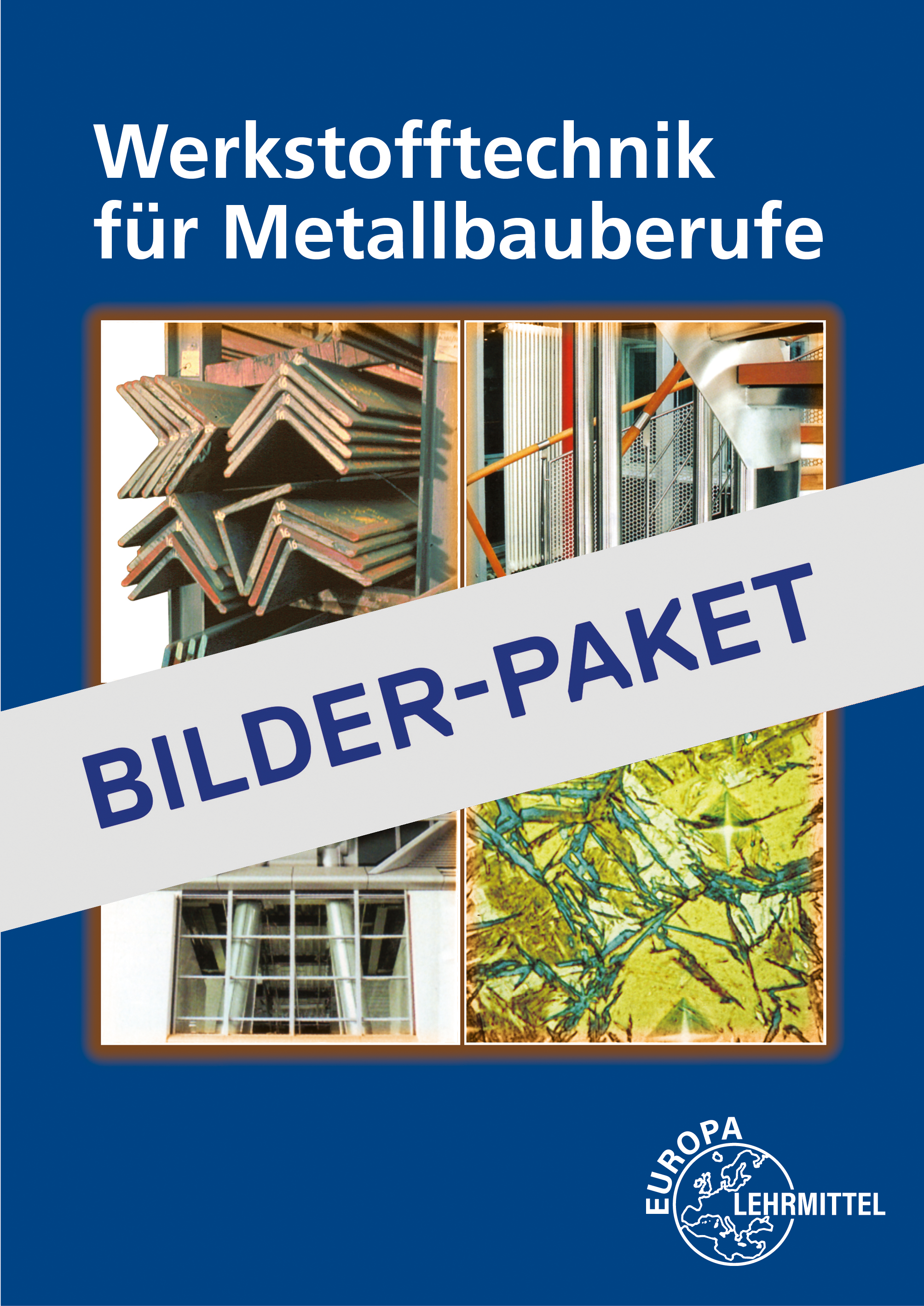 Werkstofftechnik für Metallbauberufe Bilder & Tabellen Bilder-Paket