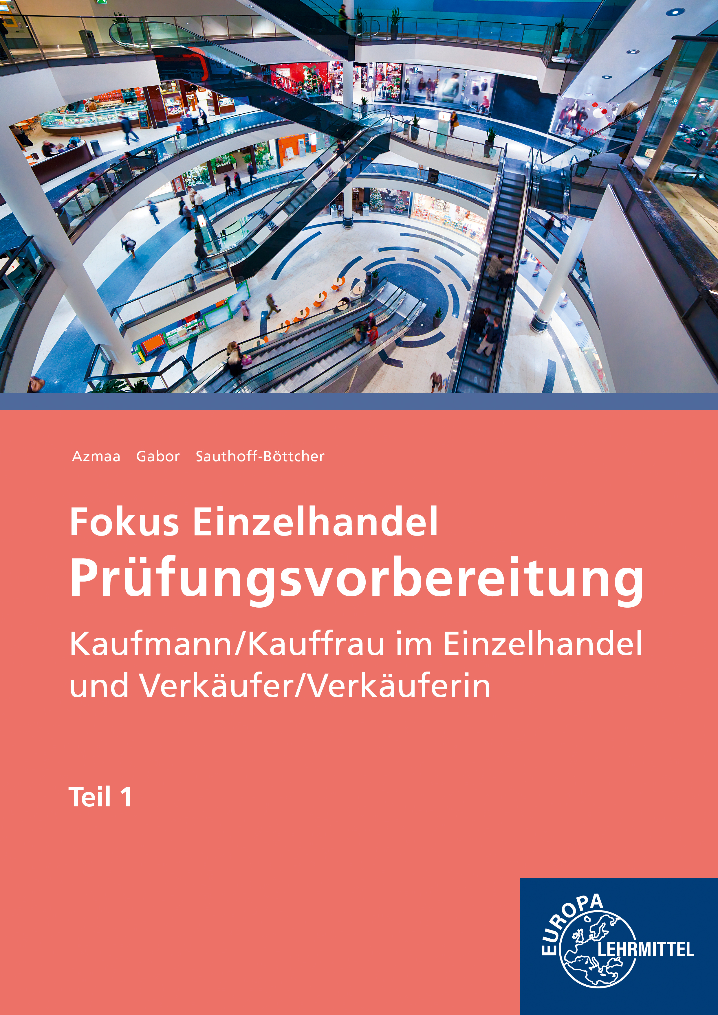 Prüfungsvorbereitung Kauffrau/Kaufmann im Einzelhandel und Verkäuferin/Verkäufer, Teil 1