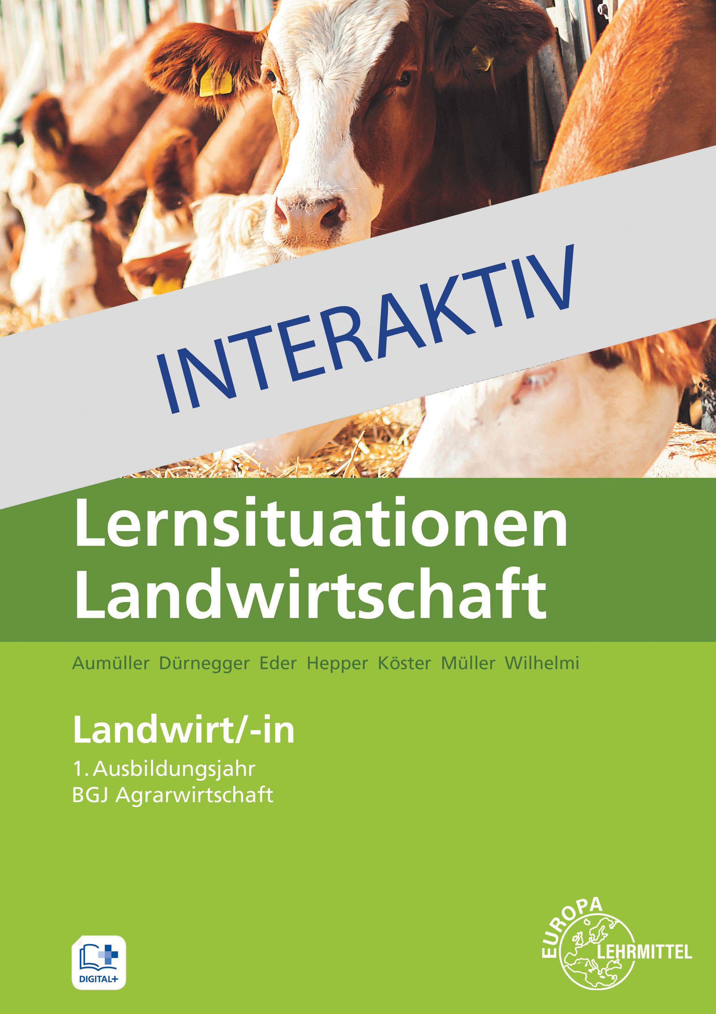 Lernsituationen Landwirtschaft interaktiv - 1. Ausbildungsjahr BGJ Agrarw.