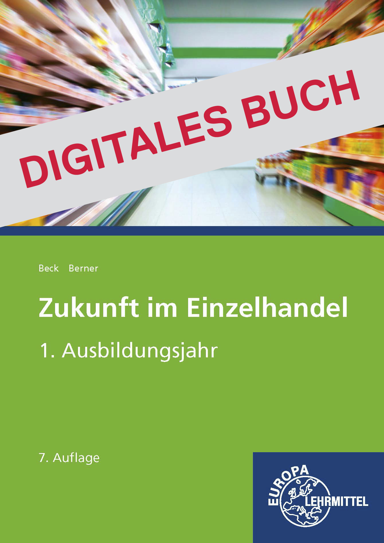 Zukunft im Einzelhandel 1. Ausbildungsjahr LF 1-5 - Digitales Buch