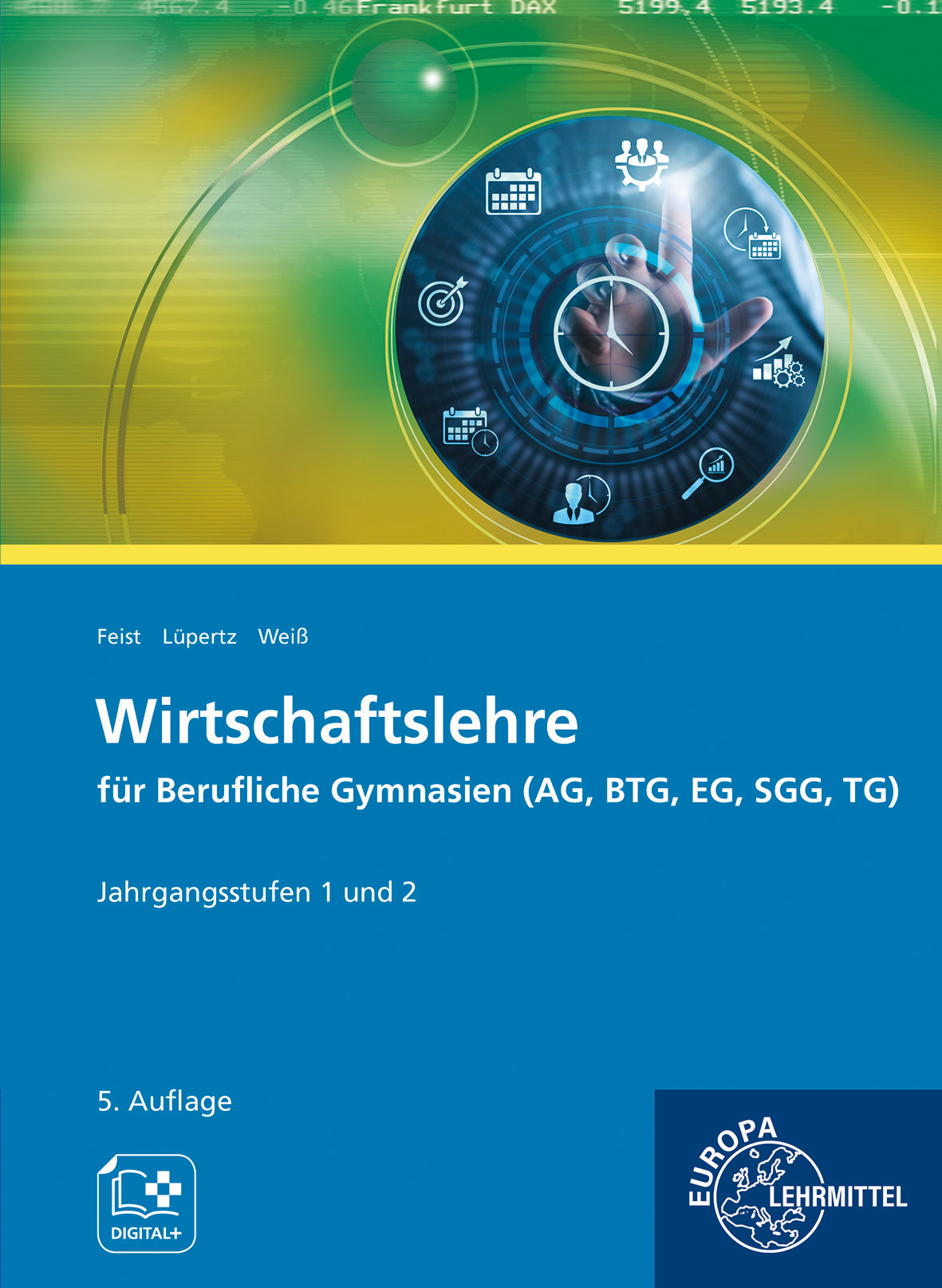 Wirtschaftslehre für Berufliche Gymnasien (AG, BTG, EG, SGG, TG)