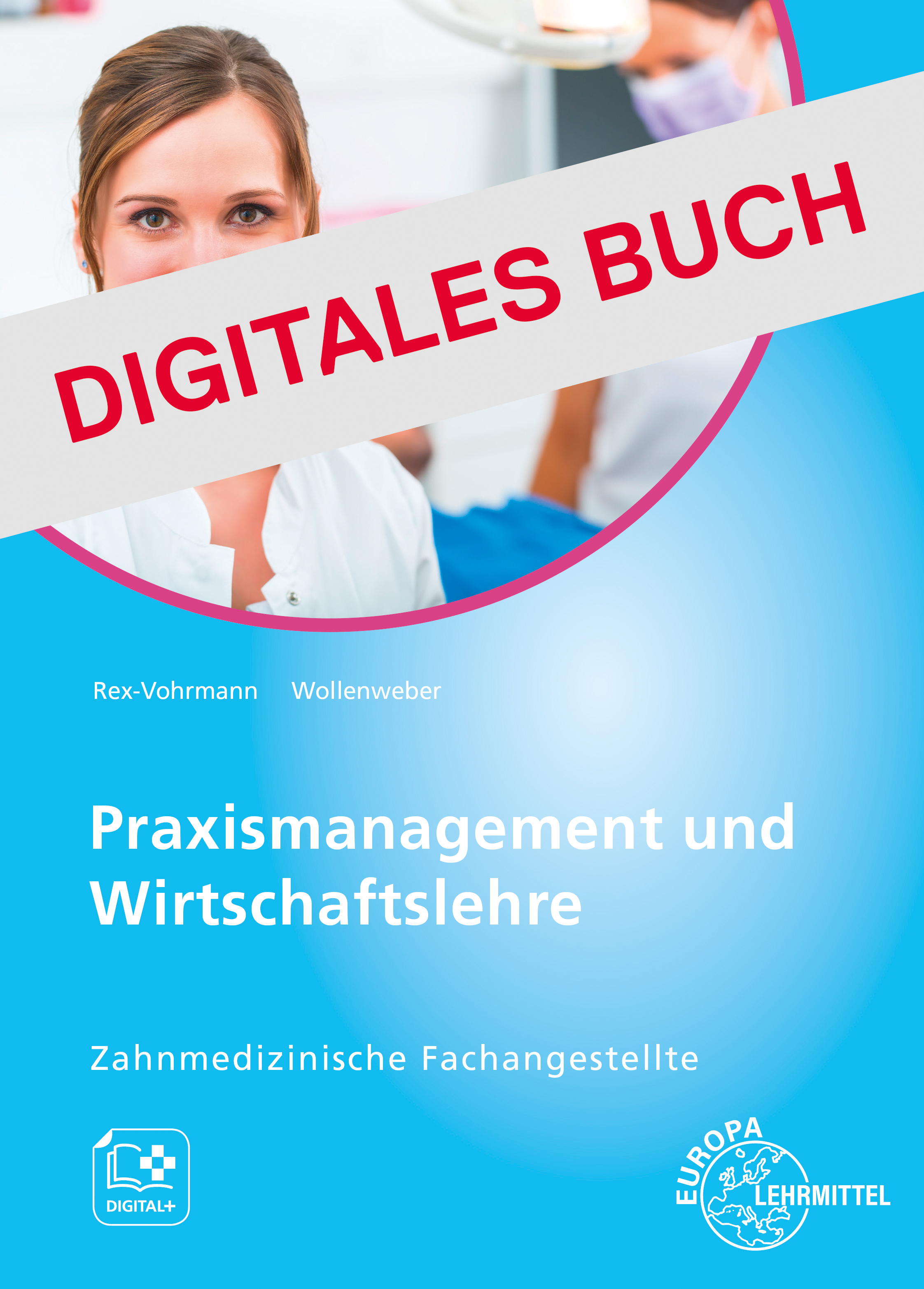 Praxismanagement und Wirtschaftslehre, Zahnmedizinische Fachangestellte Digitales Buch 