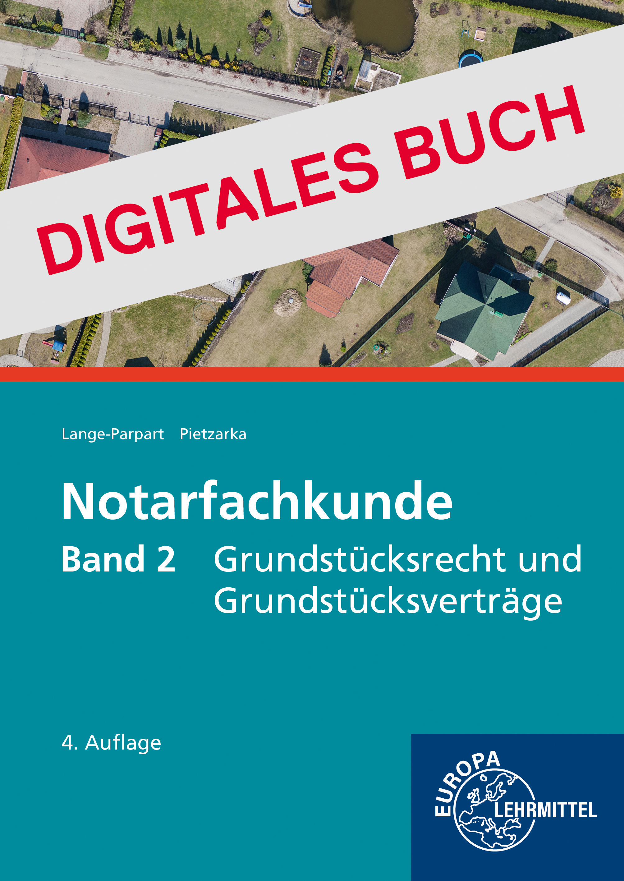Notarfachkunde - Grundstücksrecht und Grundstücksverträge Band 2 - Digitales Buch