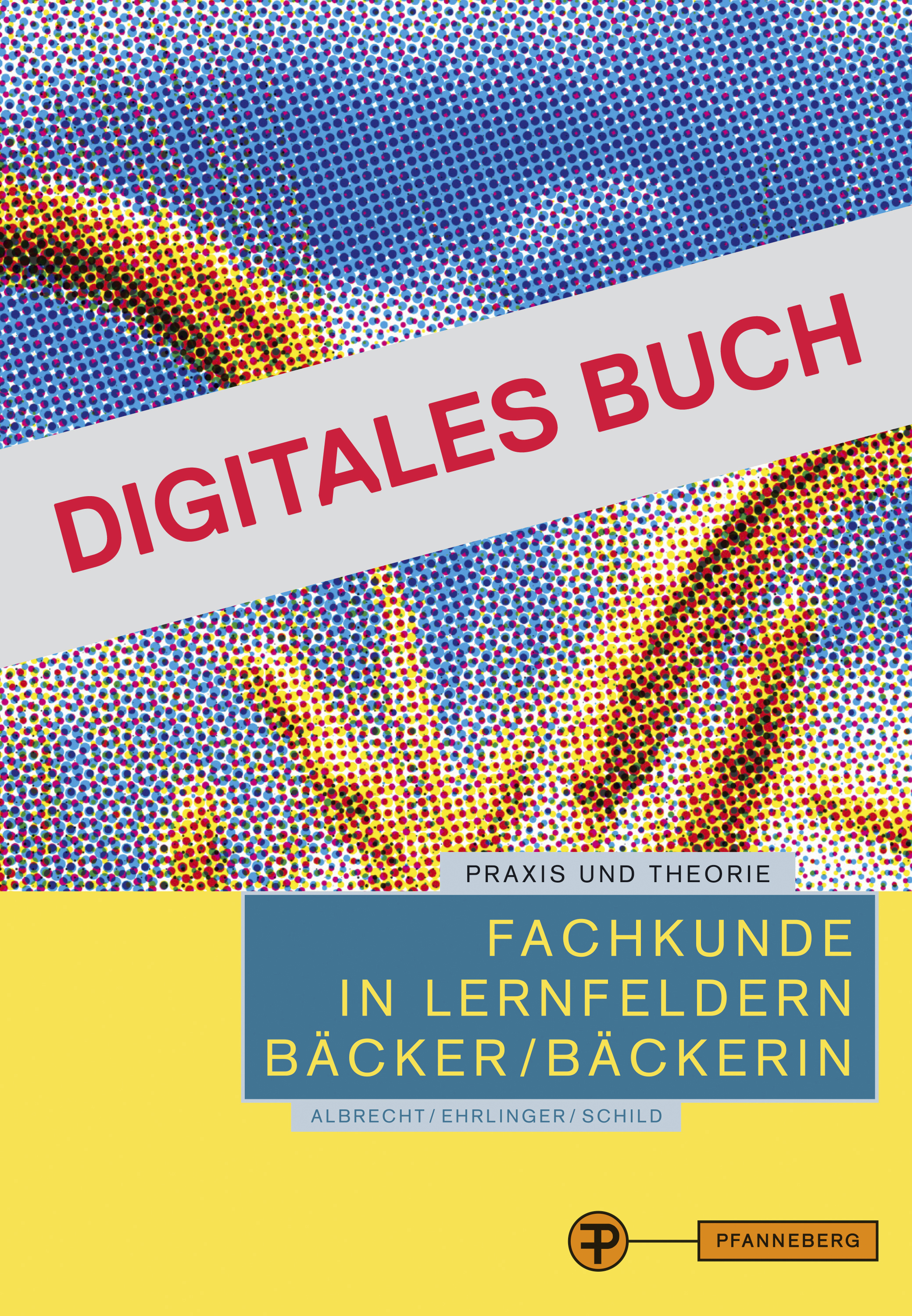 Fachkunde in Lernfeldern Bäcker/Bäckerin - Digitales Buch