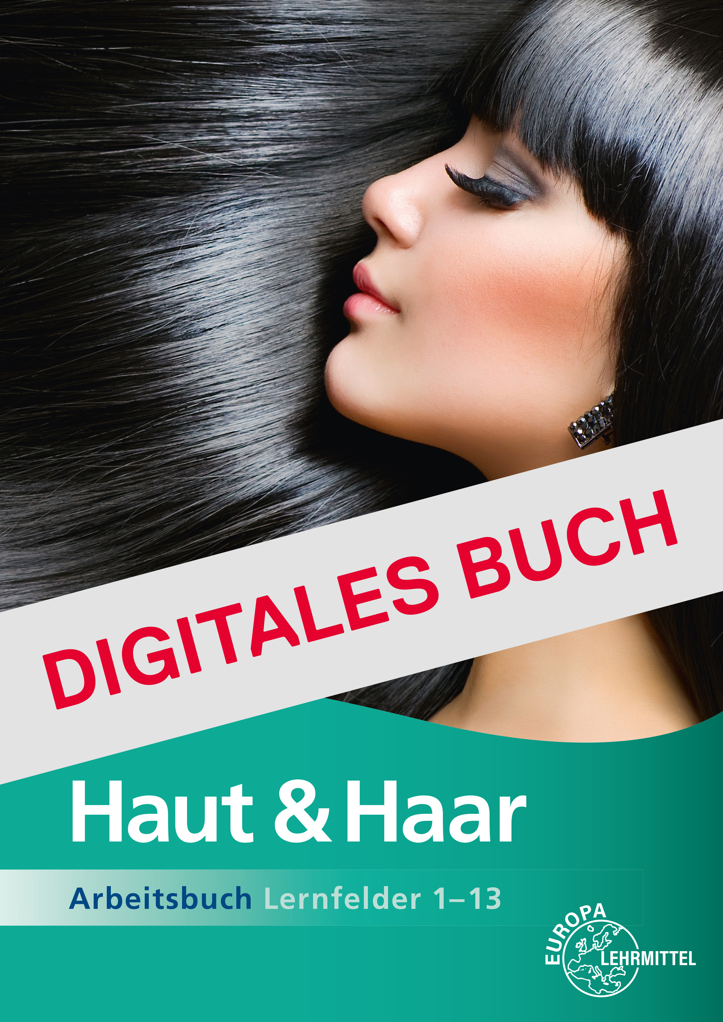 Arbeitsbuch Haut und Haar - Lernfelder 1-13 Digitales Buch