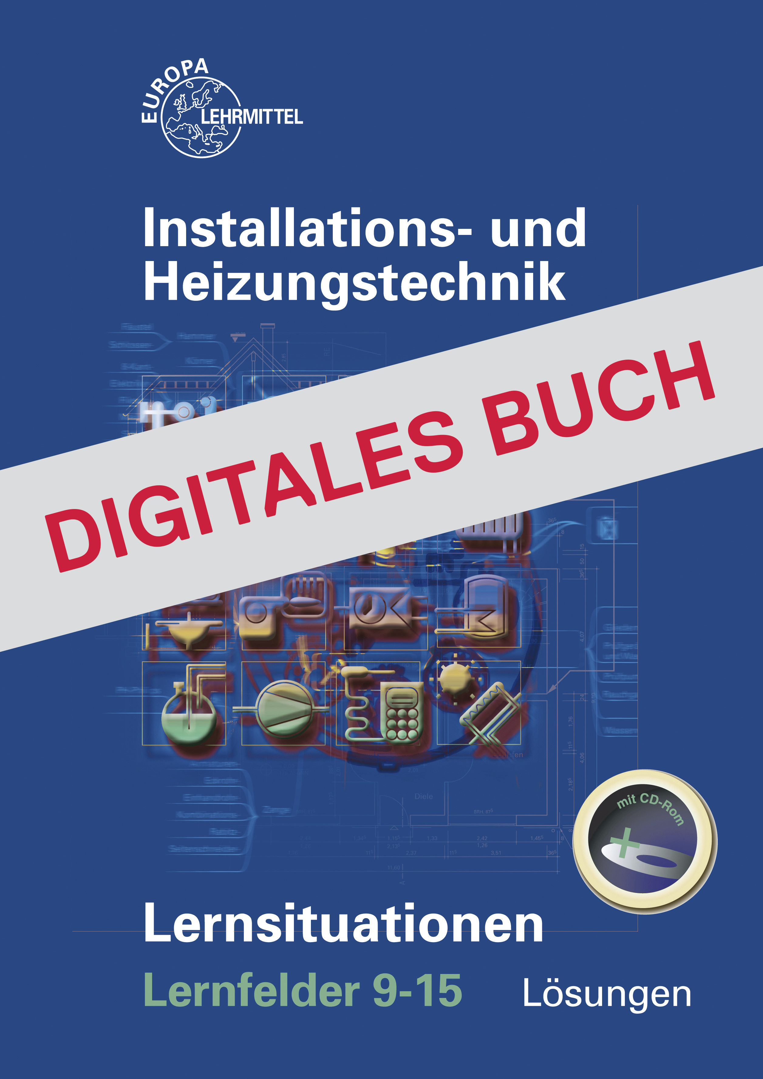 Löser Installations- und Heizungstechnik Lernsituationen LF 9-15-Digitales Buch