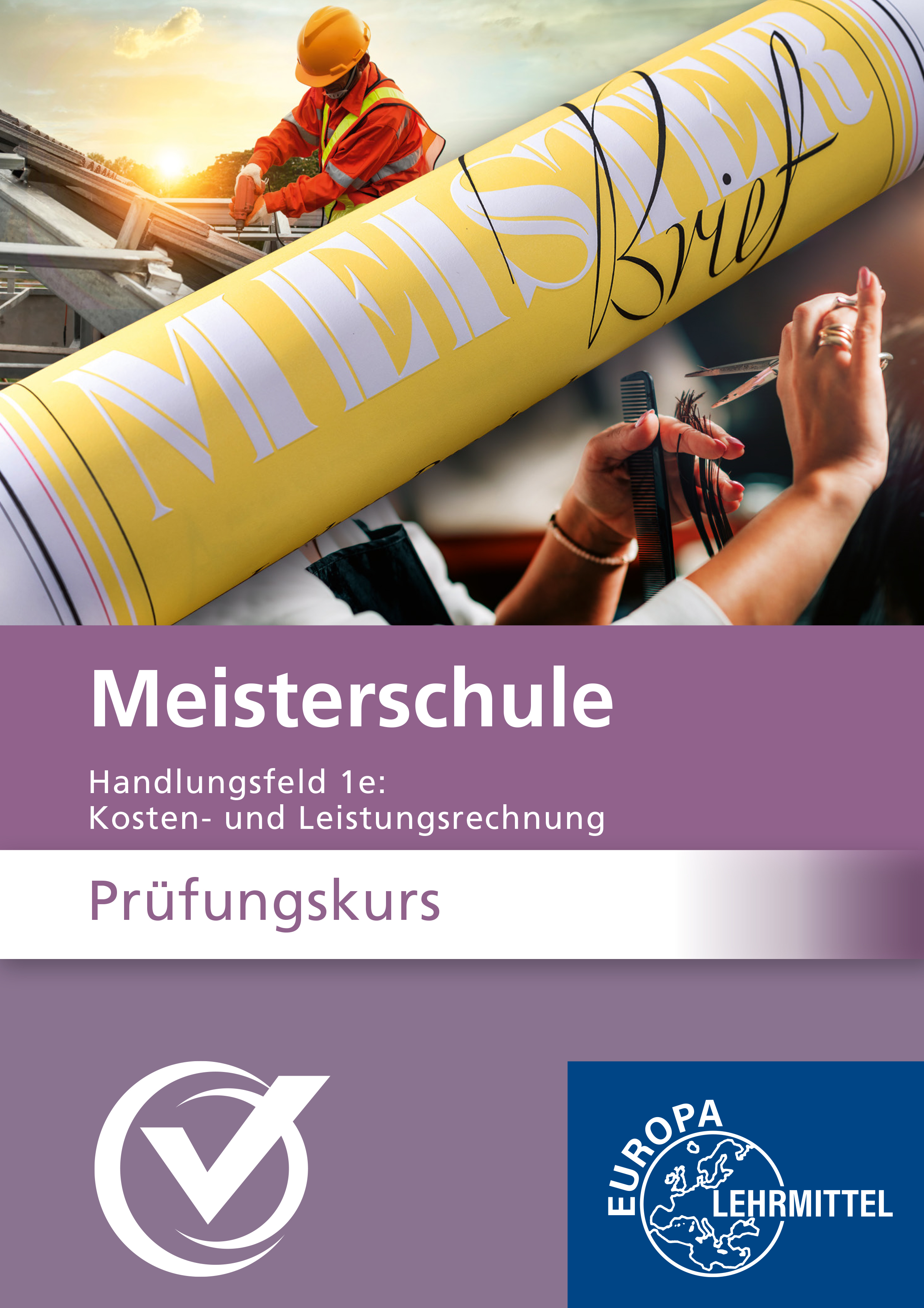 Cover E81554EV Prüfungskurs Meisterschule Handlungsfeld 1e: Kosten- und Leistungsrechnung