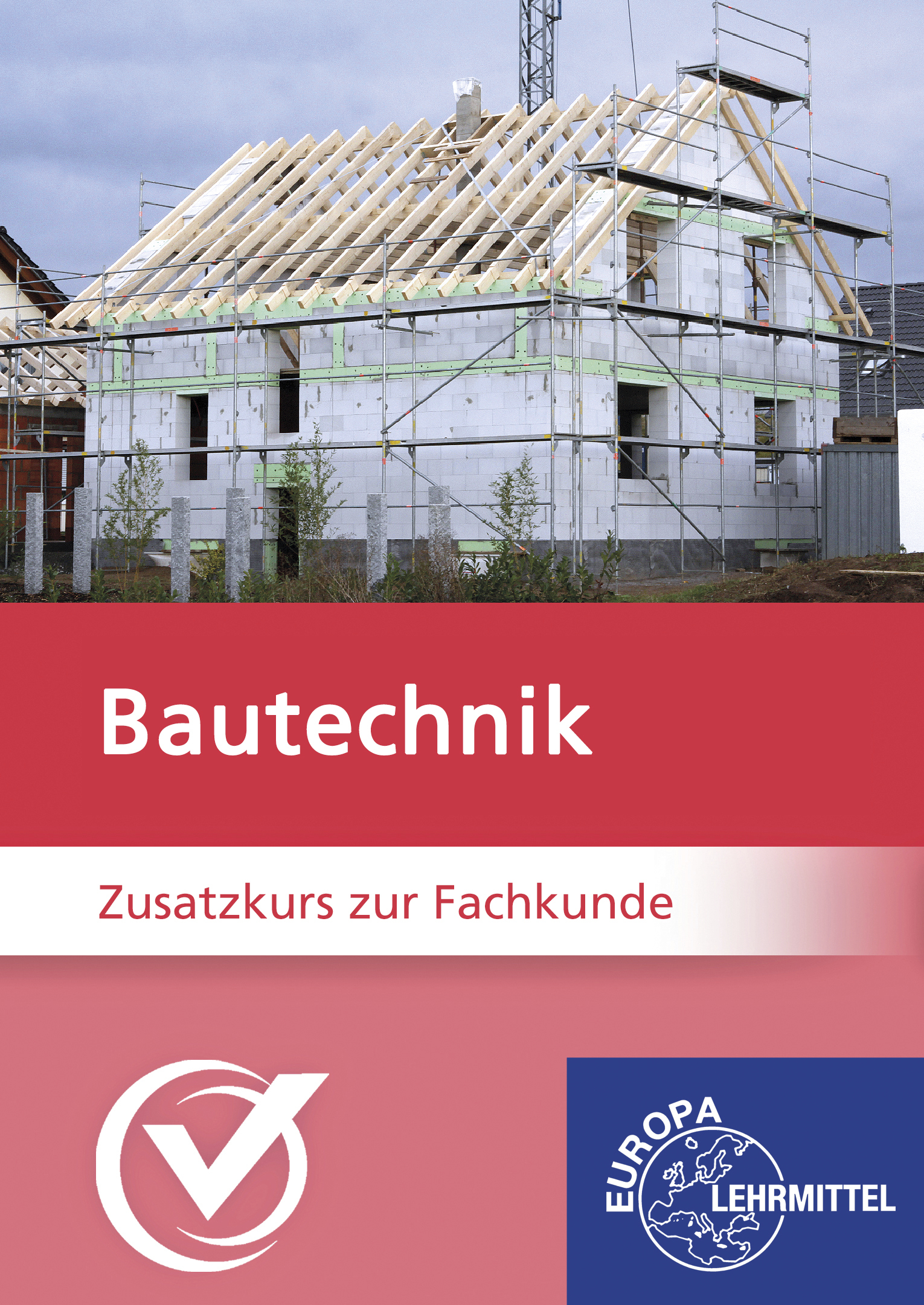 Das Bild zeigt das Cover unseres digitalen Buchs"Bautechnik Zusatzkurs zur Fachkunde Bau Freischaltcode für eine Jahreslizenz"