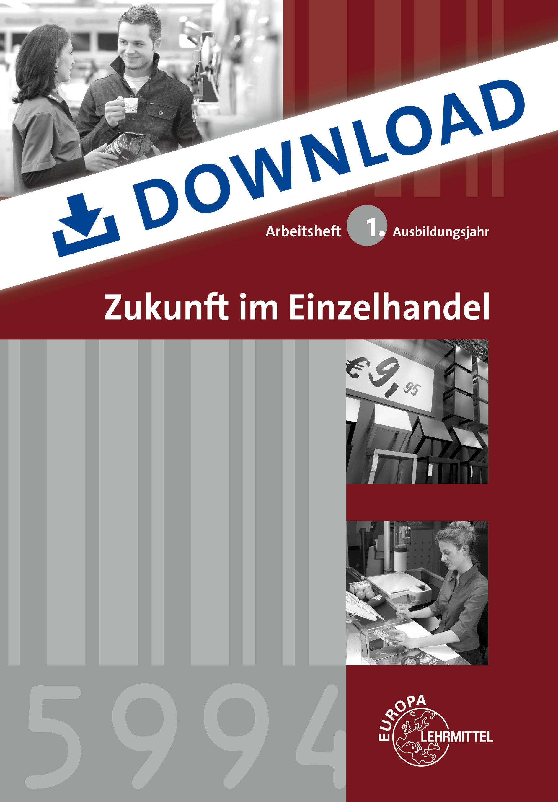 Arbeitsheft Zukunft im Einzelhandel 1. Ausbildungsjahr