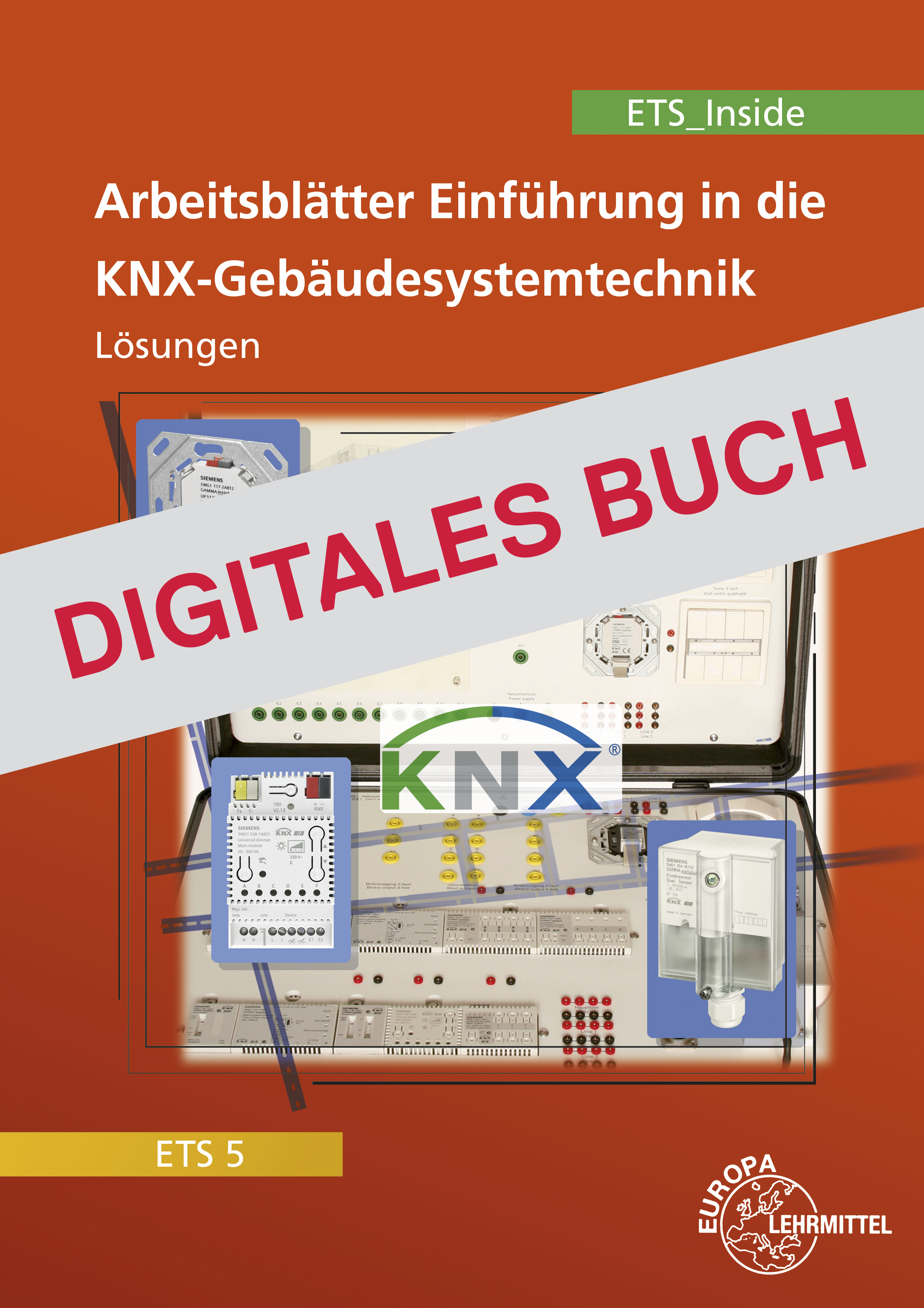 Löser Arbeitsblätter Einführung in die KNX Gebäudesystemtechnik ETS5/ ETS Inside Digitales Buch