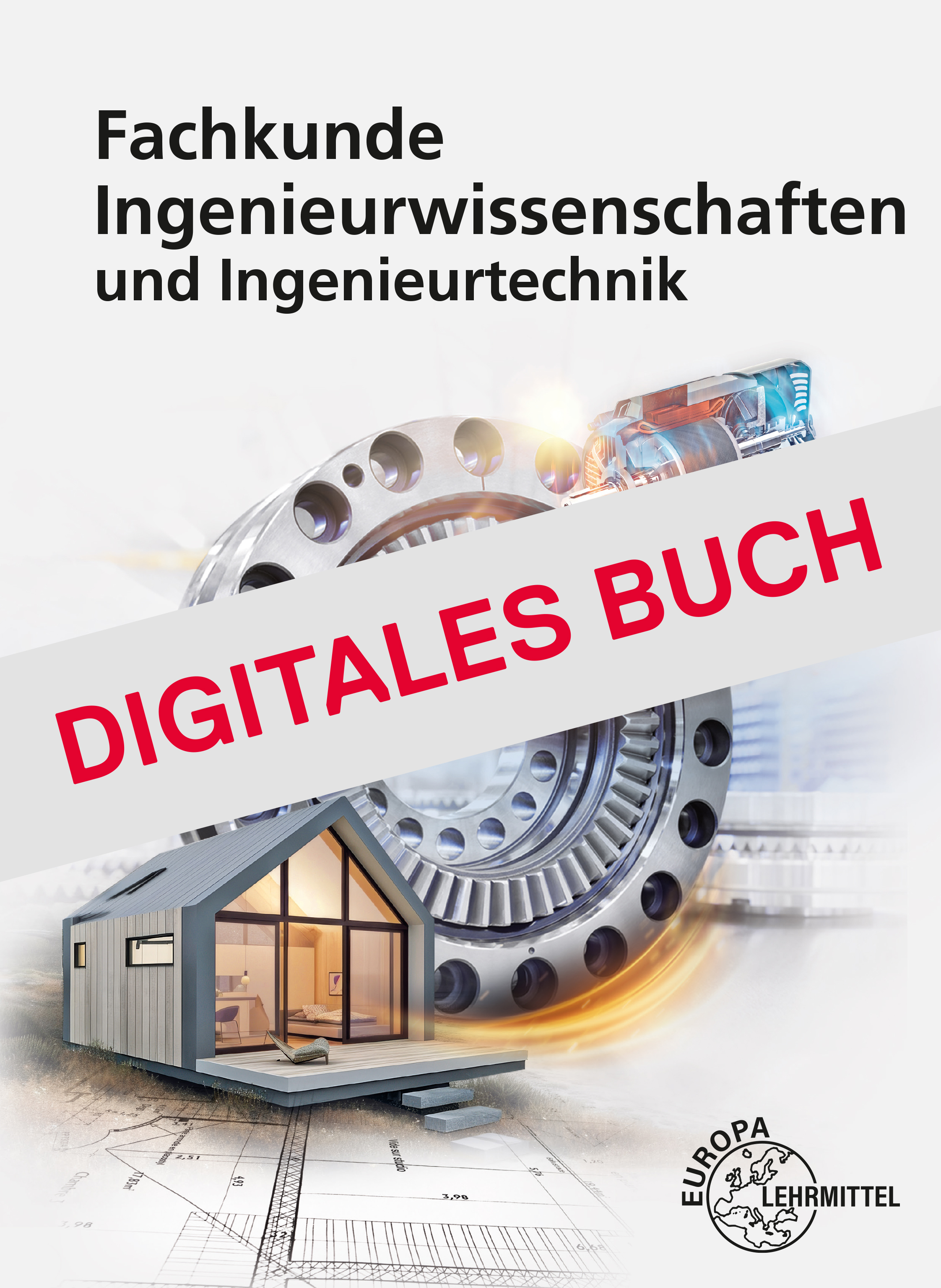 Fachkunde Ingenieurwissenschaften und Ingenieurtechnik - Digitales Buch