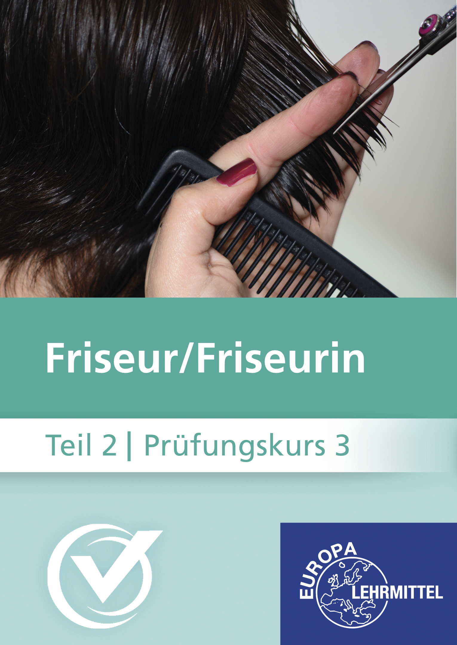 Prüfungsvorbereitung Friseure Teil 2 - Prüfungskurs 3