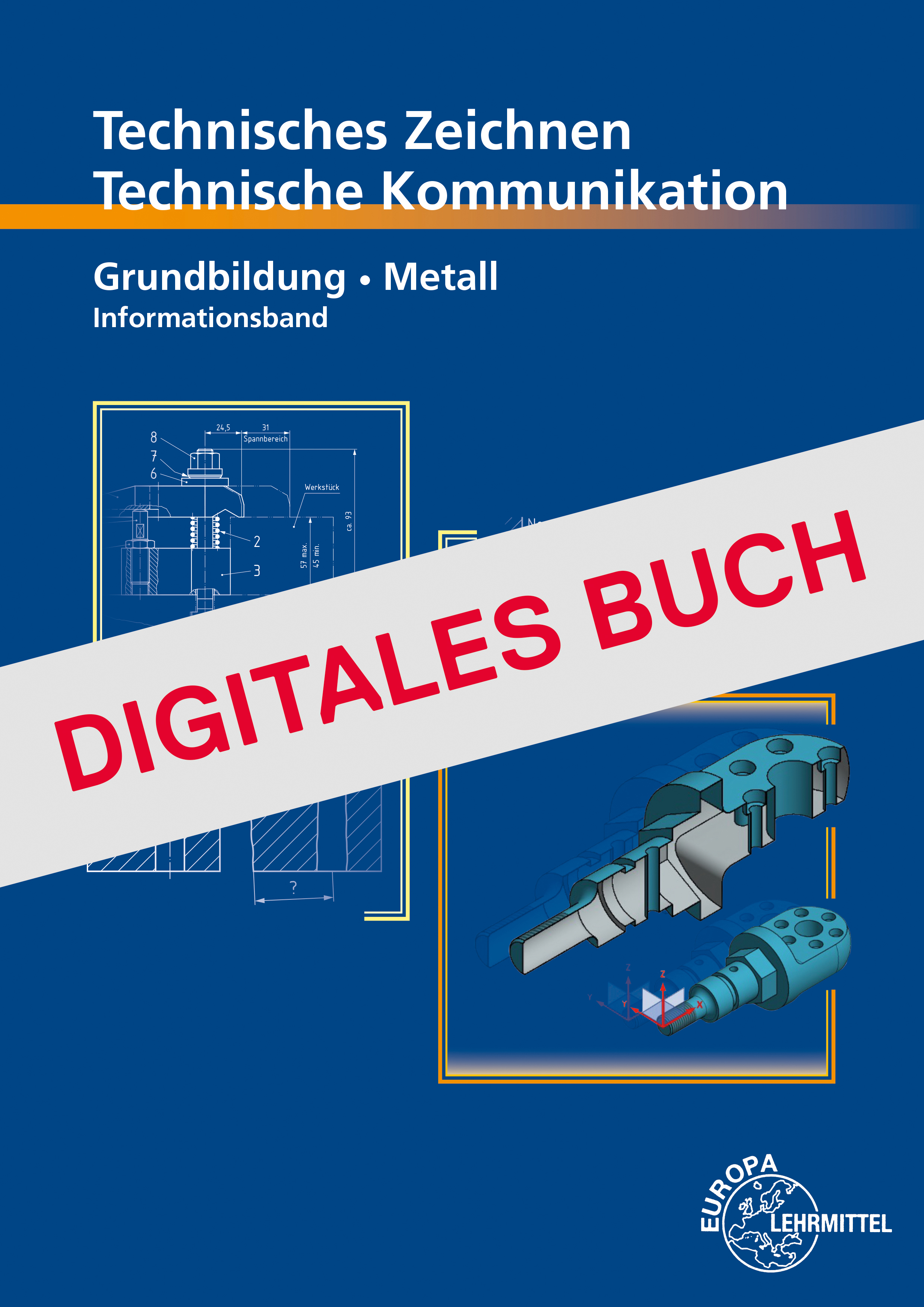 Technische Kommunikation Metall Grundbildung - Informationsband - Digitales Buch