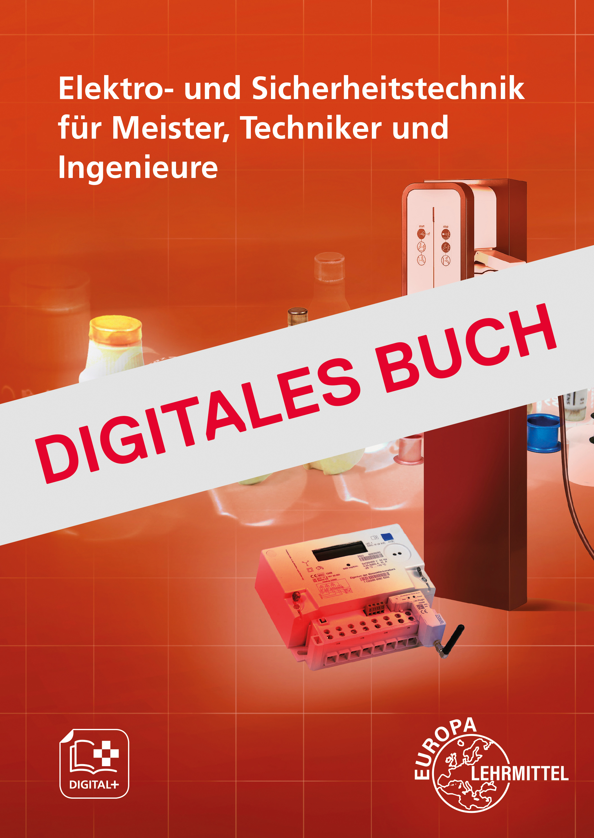 Elektro- und Sicherheitstechnik für Meister, Techniker und Ingenieure Digitales Buch