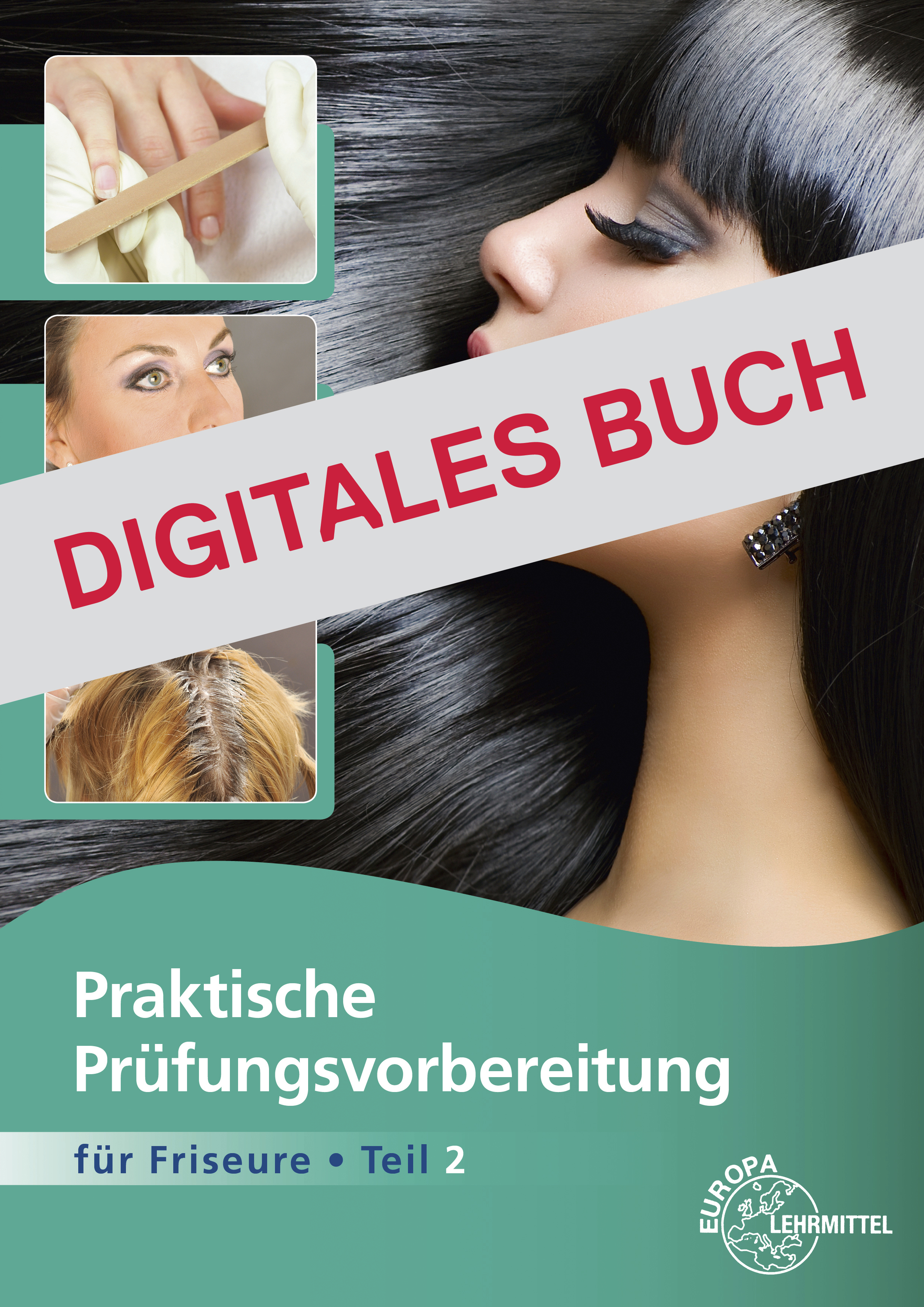Praktische Prüfungsvorbereitung für Friseure, Teil 2 - Digitales Buch