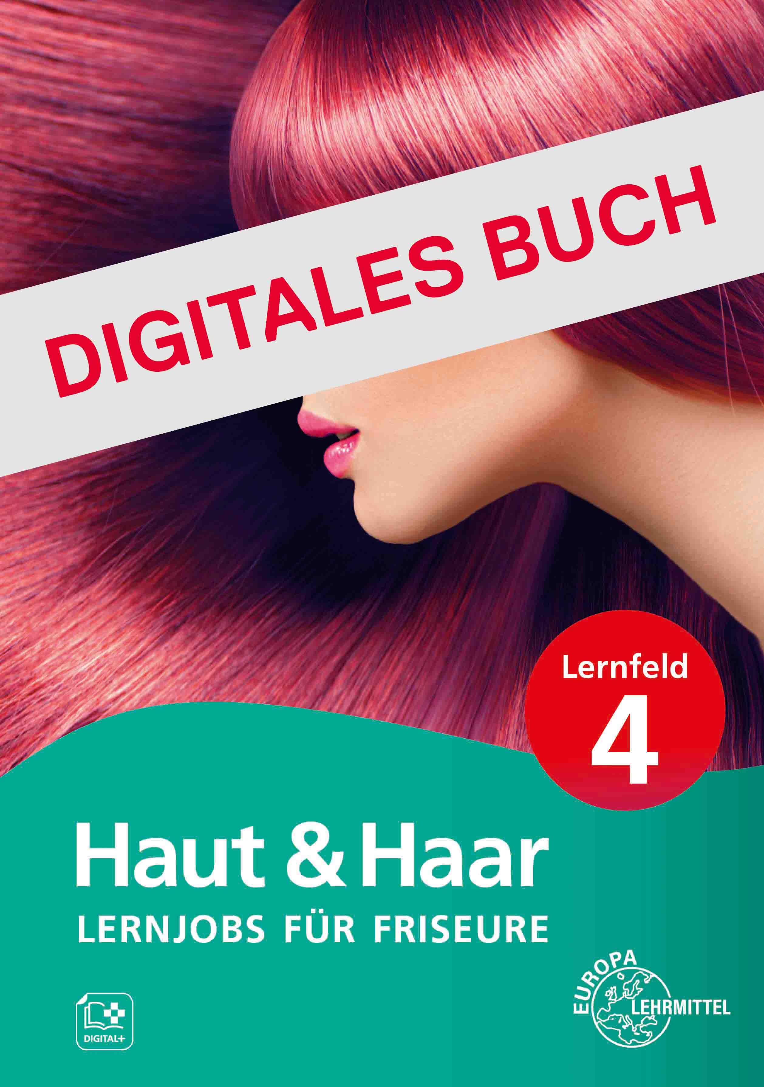 Lernjobs für Friseure - Lernfeld 4 Digitales Buch