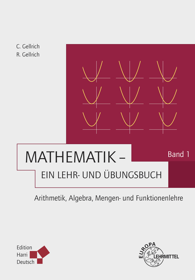 Mathematik - Ein Lehr- und Übungsbuch: Band 1 (Gellrich)