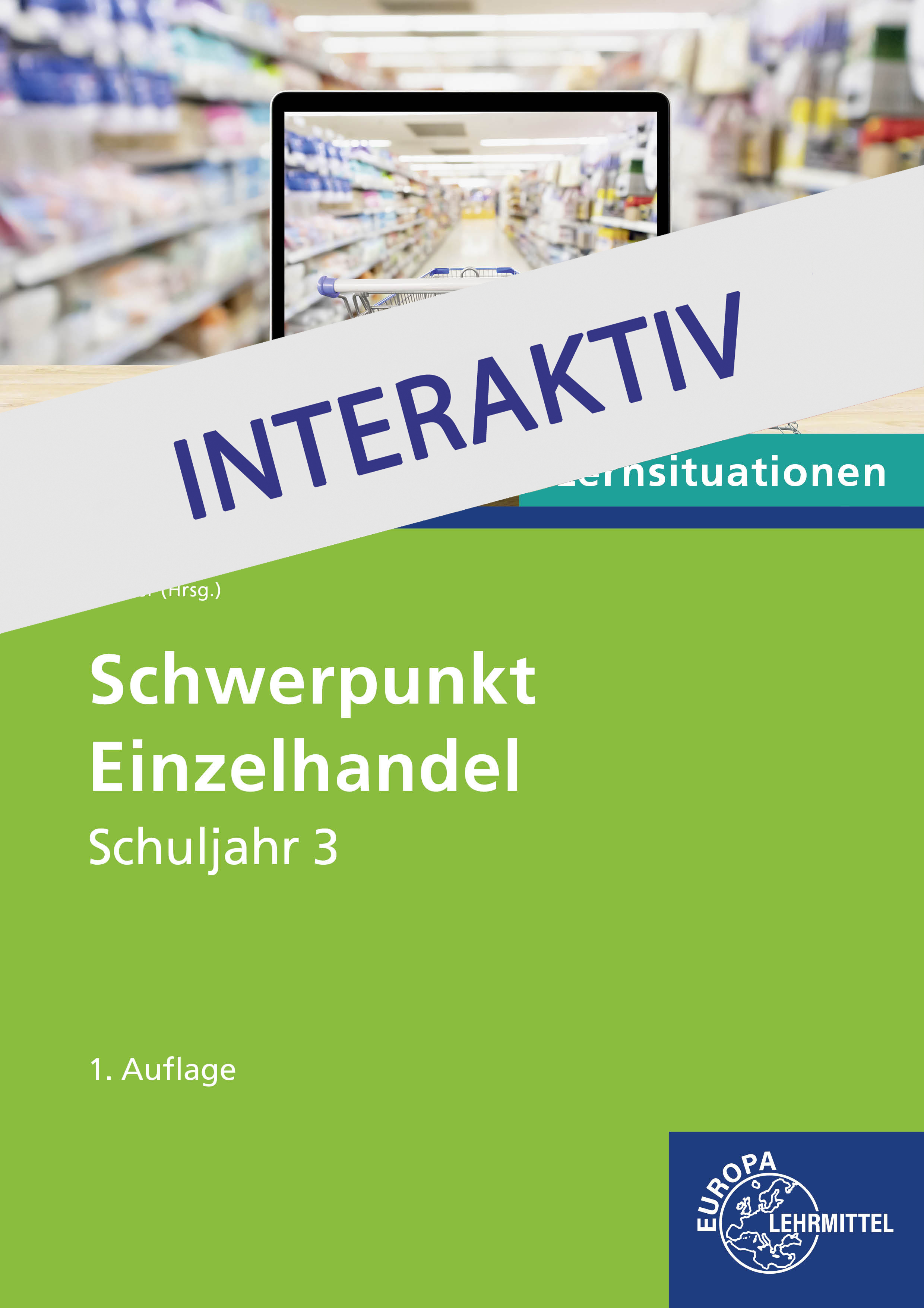 Schwerpunkt Einzelhandel Lernsituationen Schuljahr 3, interaktiv