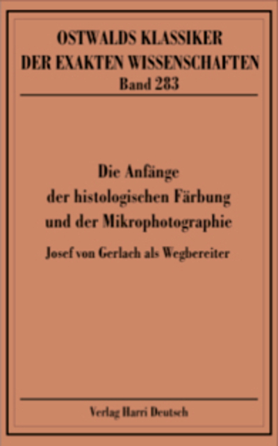 Die Anfänge der Histologischen Färbung und der Mikrophotografie (von Gerlach)