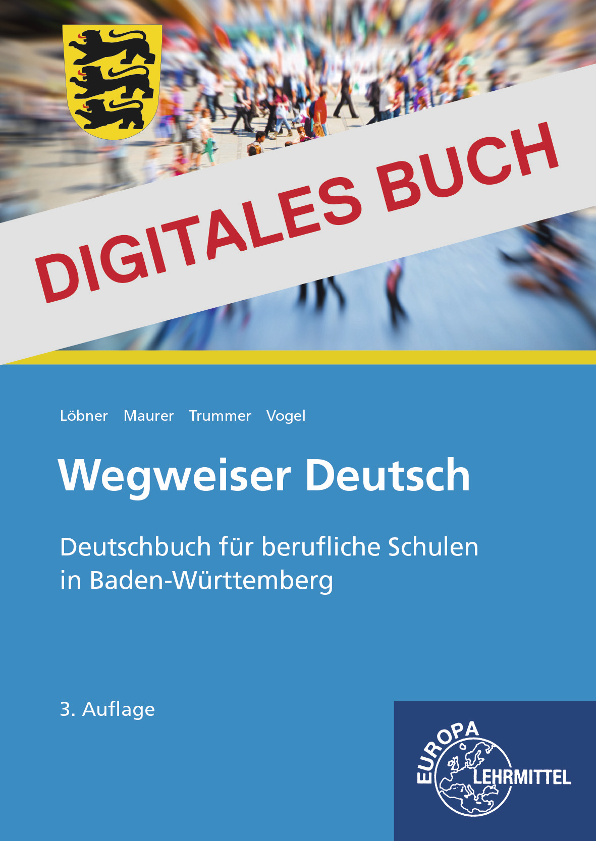 Wegweiser Deutsch - Deutschbuch für berufliche Schulen in BW - Digitales Buch