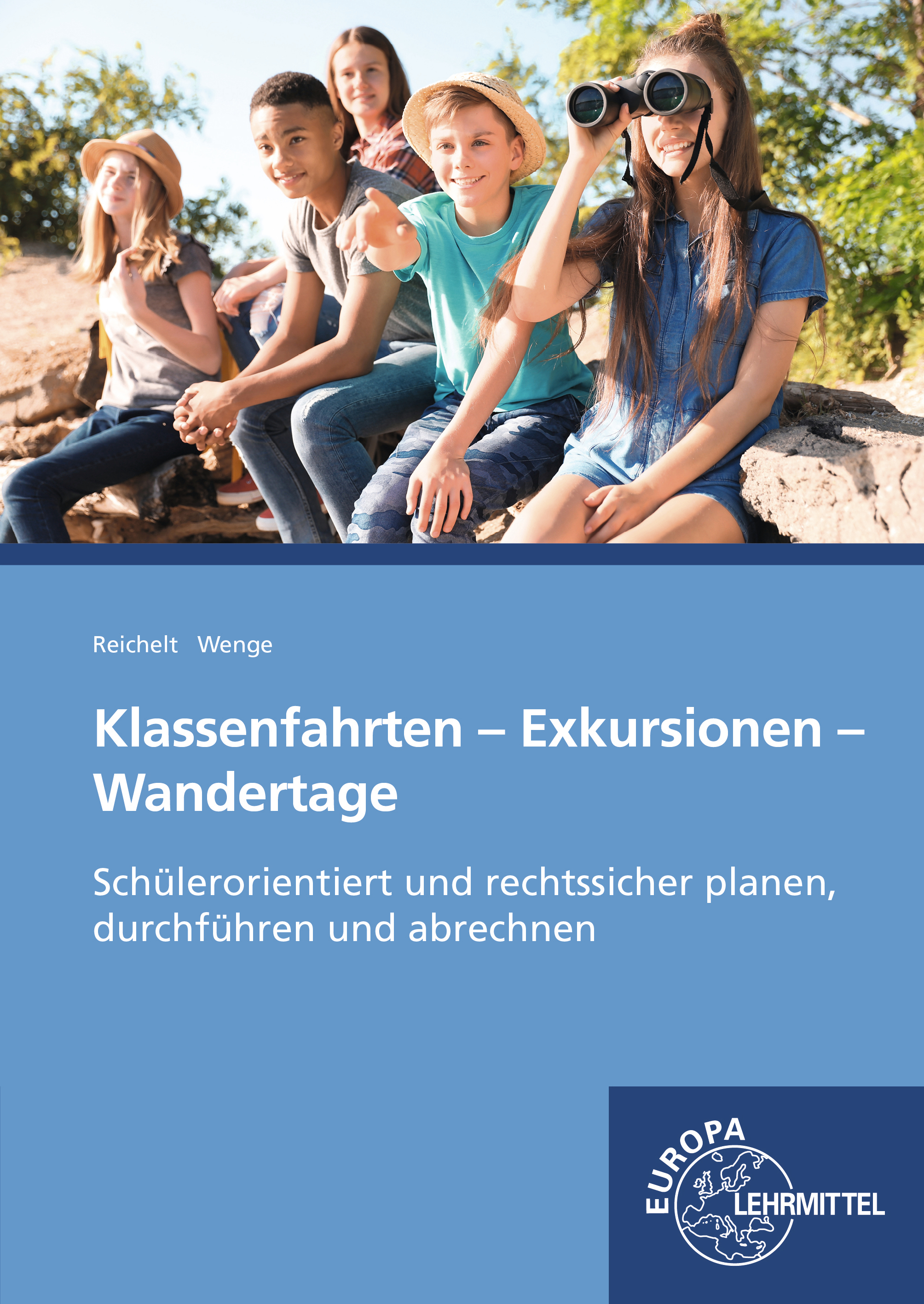 Klassenfahrten, Exkursionen, Wandertage