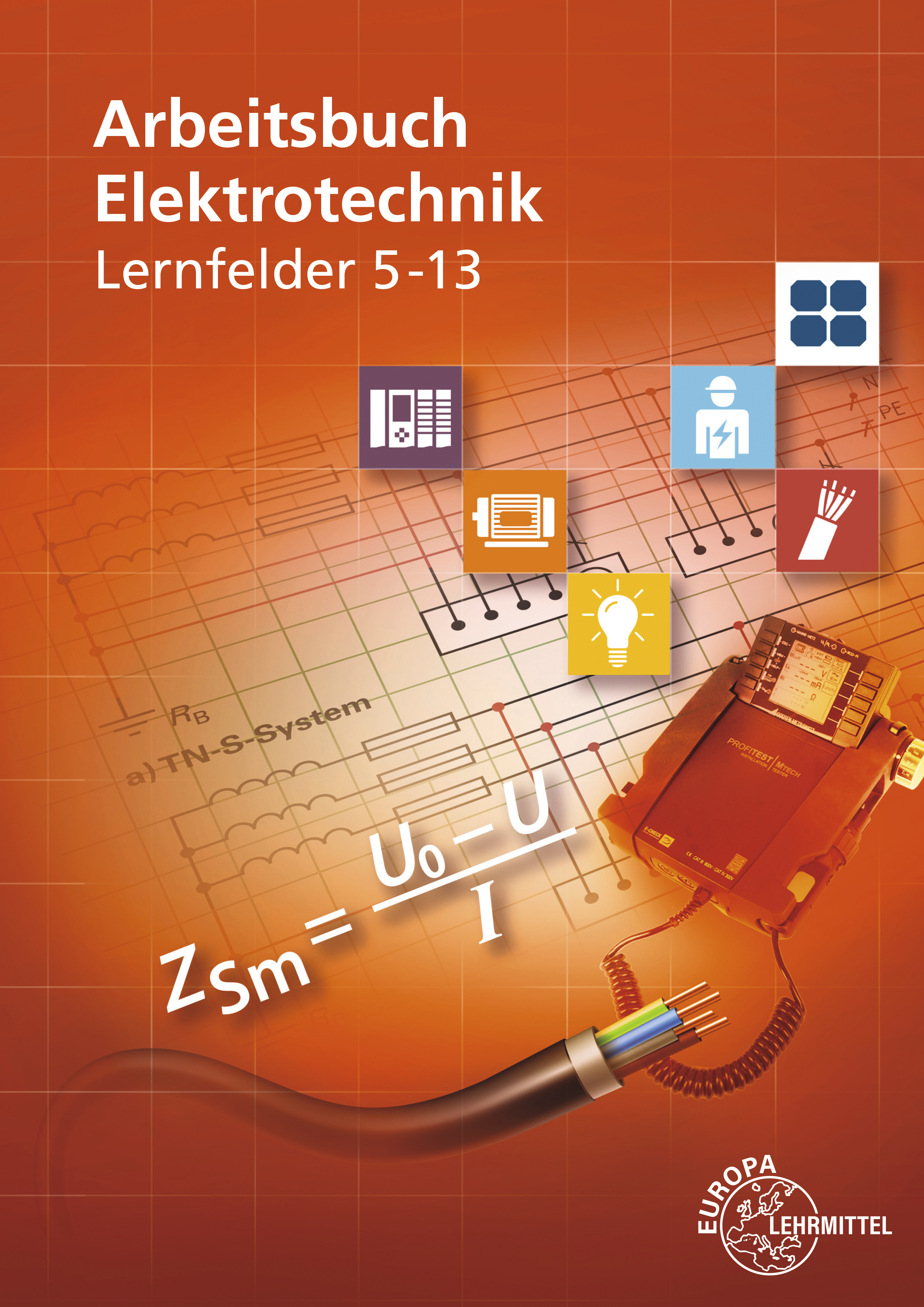 Arbeitsbuch Elektrotechnik Lernfelder 5-13
