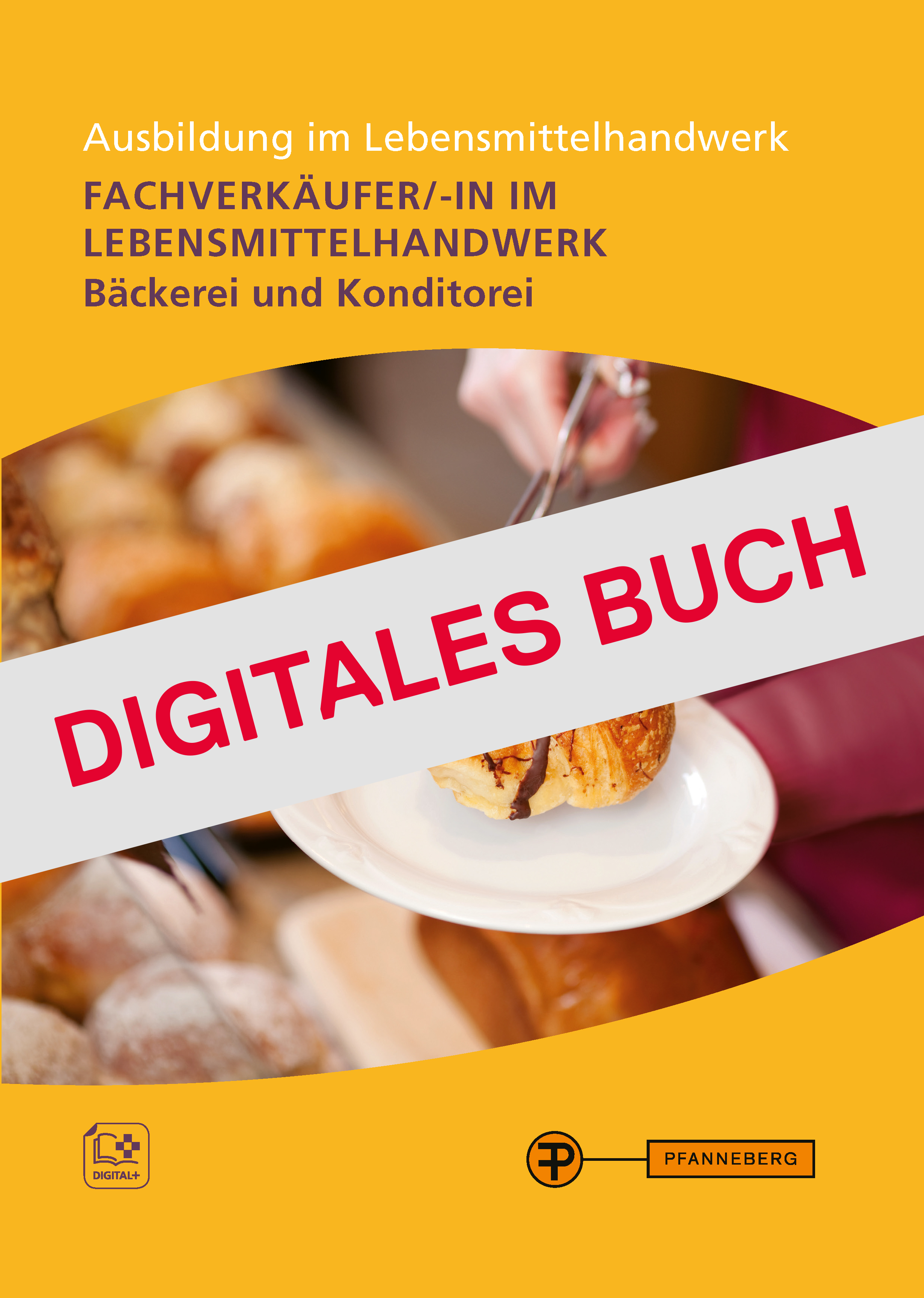 Fachverkäufer im Lebensmittelhandwerk GESAMTBAND (Ausbildung im LmHw) - Digitales Buch