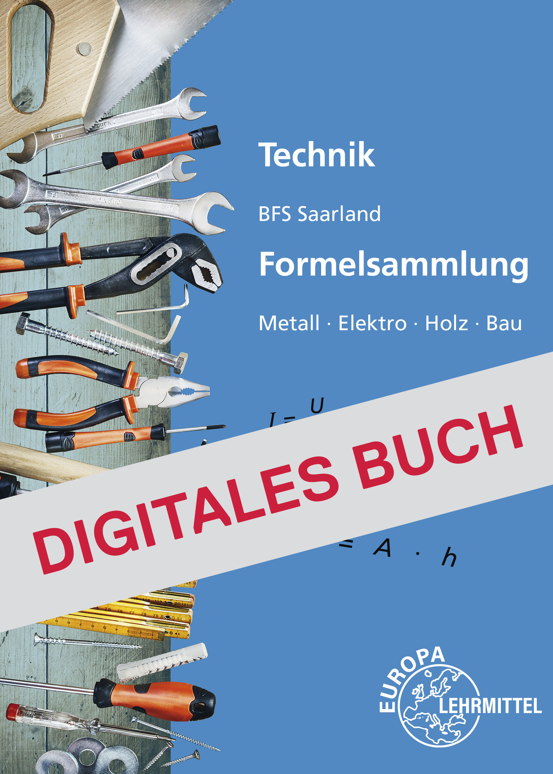 Technik BFS Saarland Formelsammlung Metall, Elektro, Holz, Bau -  Digitales Buch