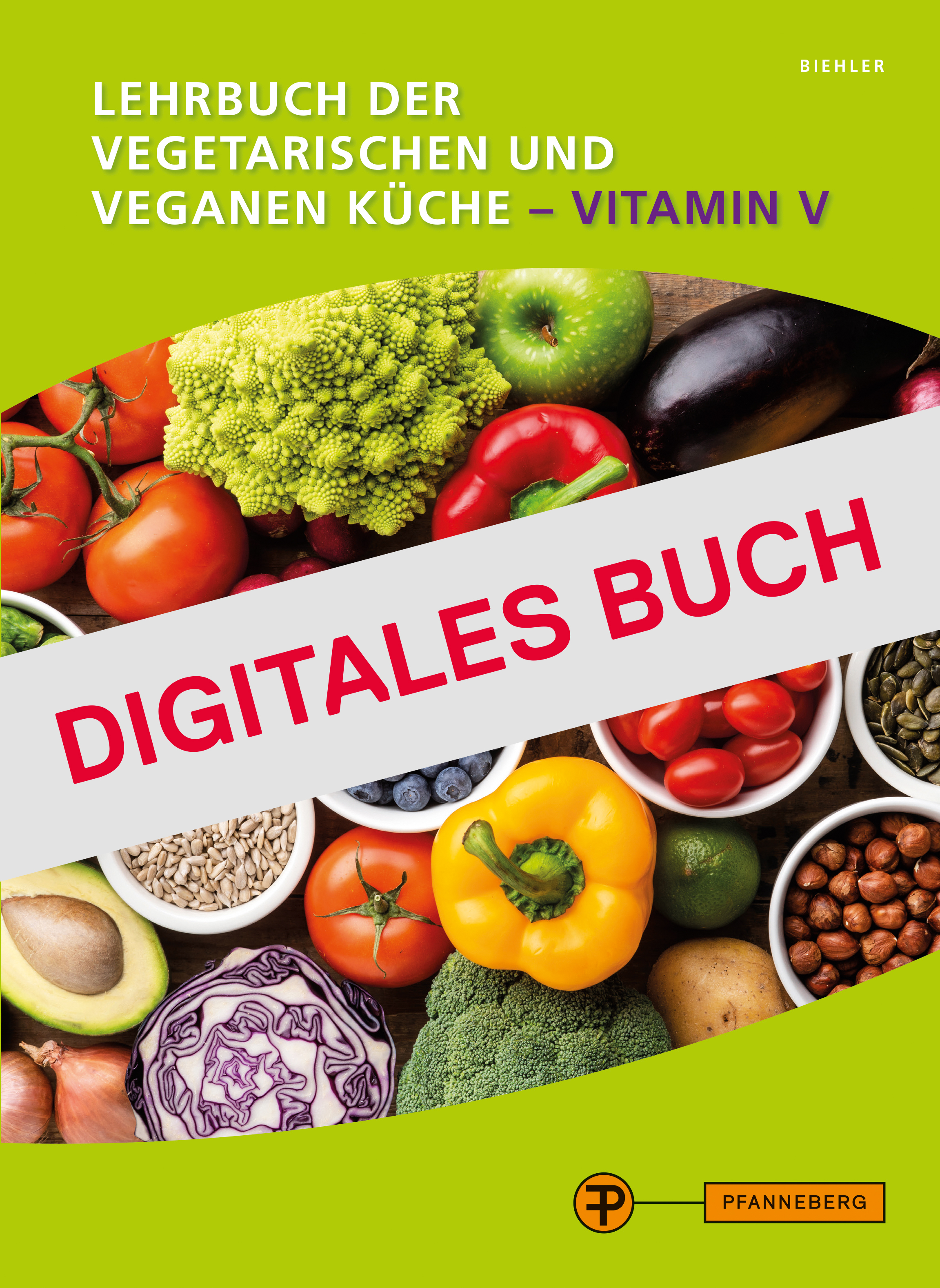 Lehrbuch der vegetarischen und veganen Küche - Vitamin V - Digitales Buch
