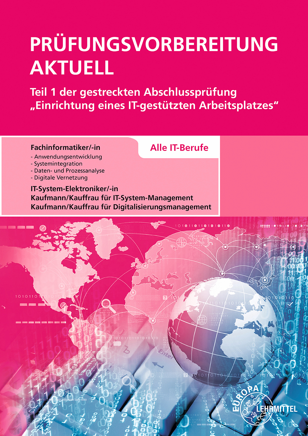 Prüfungsvorbereitung aktuell Teil 1 der gestreckten Abschlussprüfung Einrichtung eines IT-gestützten Arbeitsplatzes - Alle IT-Berufe