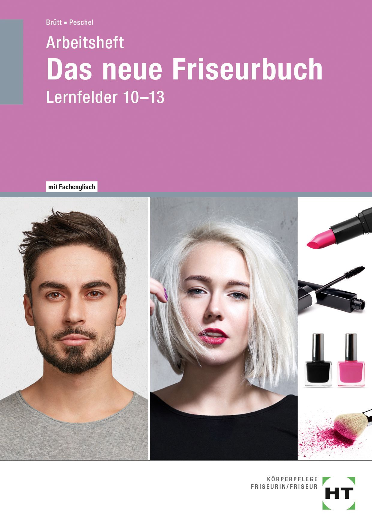 Arbeitsheft Das neue Friseurbuch Lernfelder 10 - 13
