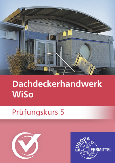 Prüfungsvorbereitung aktuell - Dachdeckerhandwerk Prüfungskurs 5 Online-Kurs