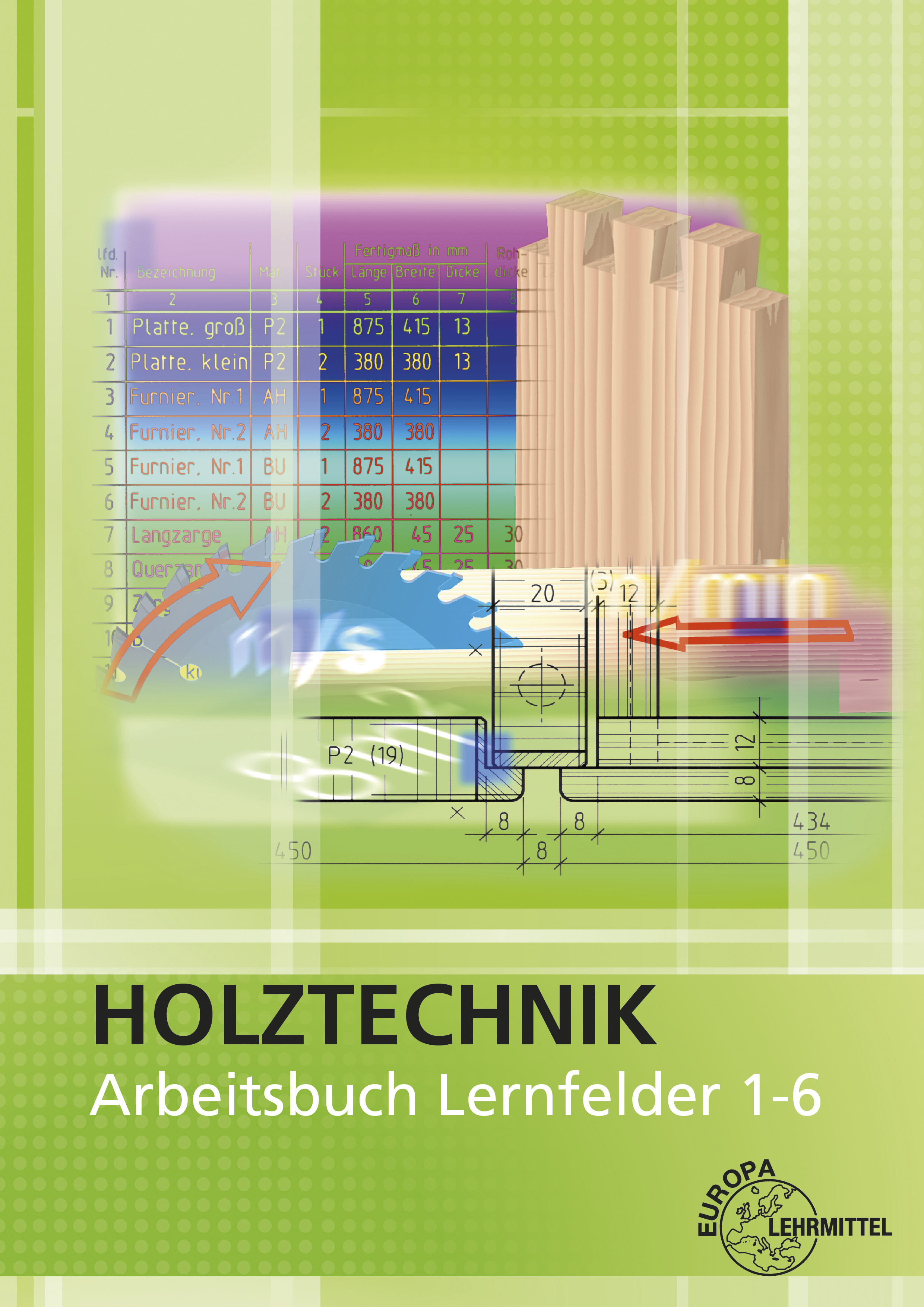 Arbeitsbuch Holztechnik Lernfelder 1-6