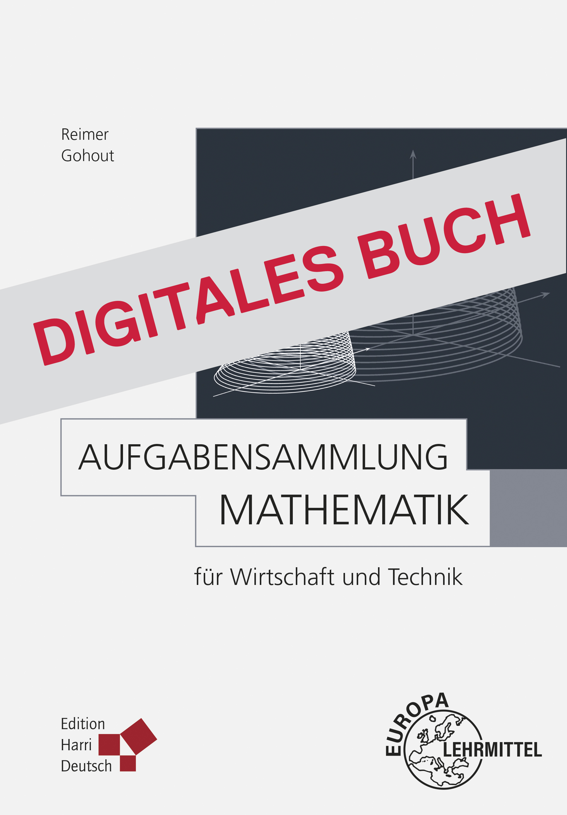 Aufgabensammlung Mathematik für Wirtschaft und Technik - Digitales Buch