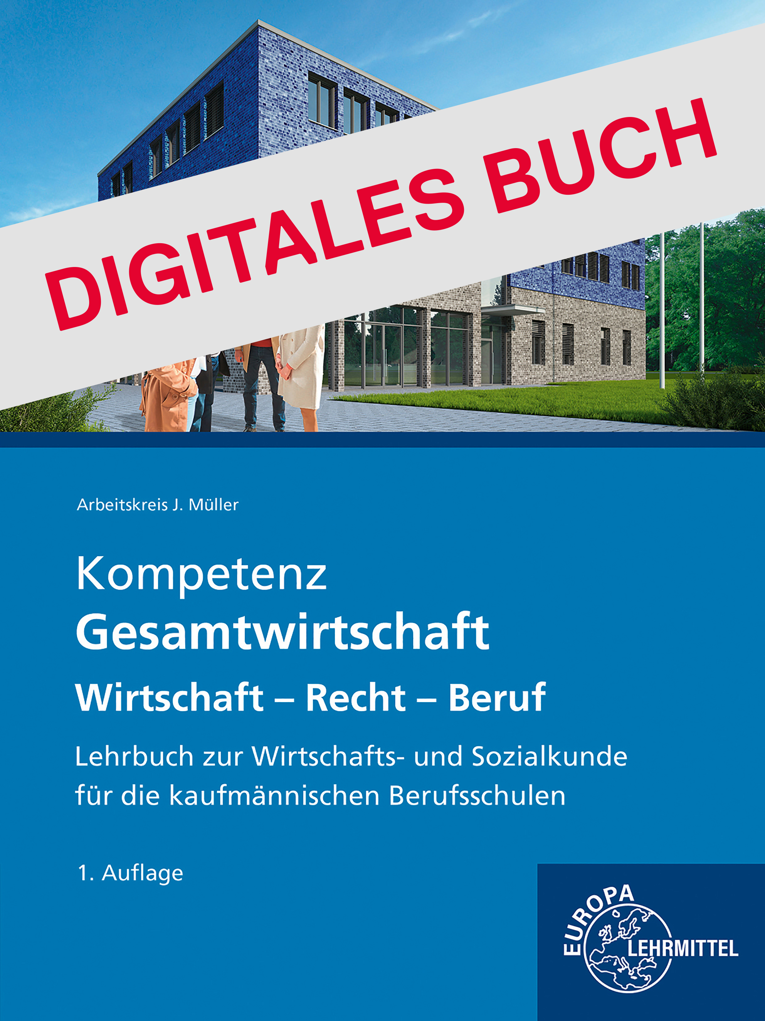 Kompetenz Gesamtwirschaft – Wirtschaft - Recht - Beruf - Digitales Buch