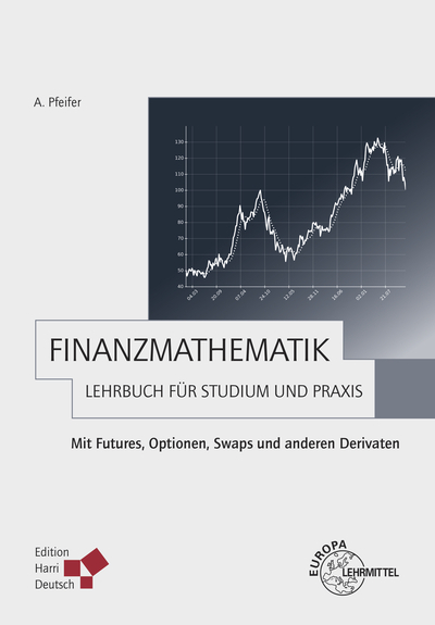 Finanzmathematik - Lehrbuch für Studium und Praxis