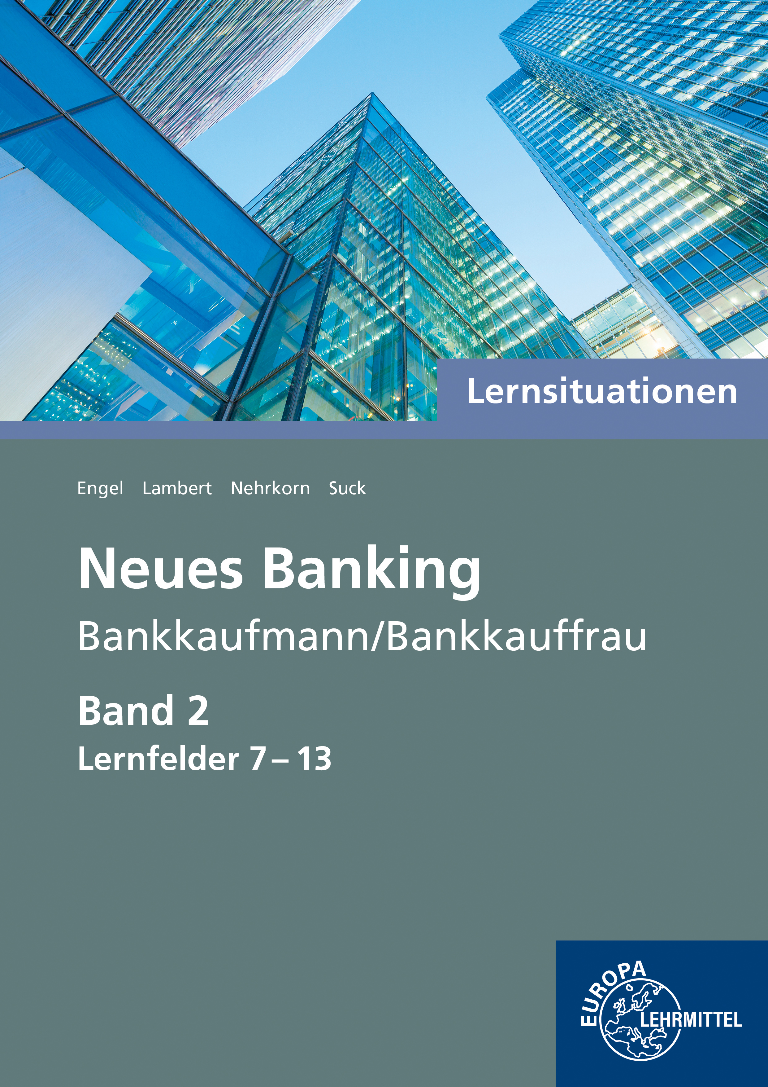 Lernsituationen Neues Banking Band 2 Lernfelder 7-13