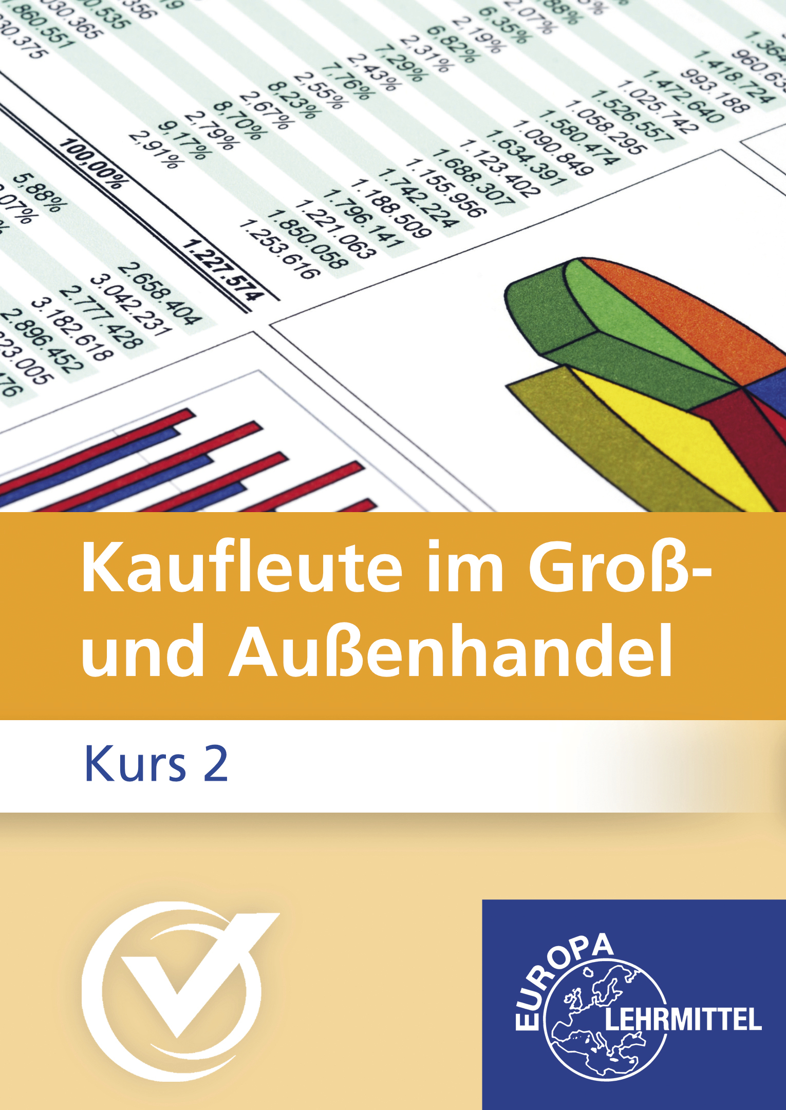 Kauffrau/-mann im Groß- und Außenhandel Prüfungsvorbereitung Kurs 2