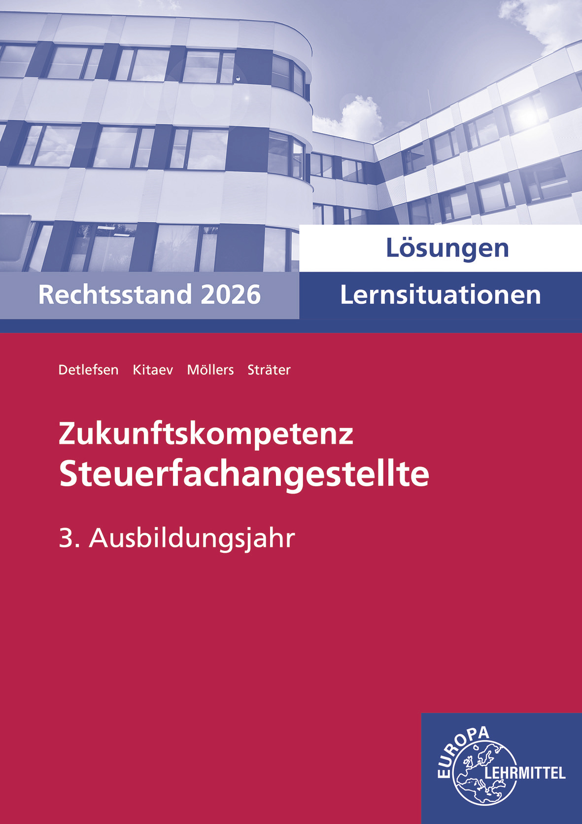 Lösungen zu 74900 Zukunftskompetenz Steuerfachangestellte Lernsituationen 3. Ausbildungsjahr