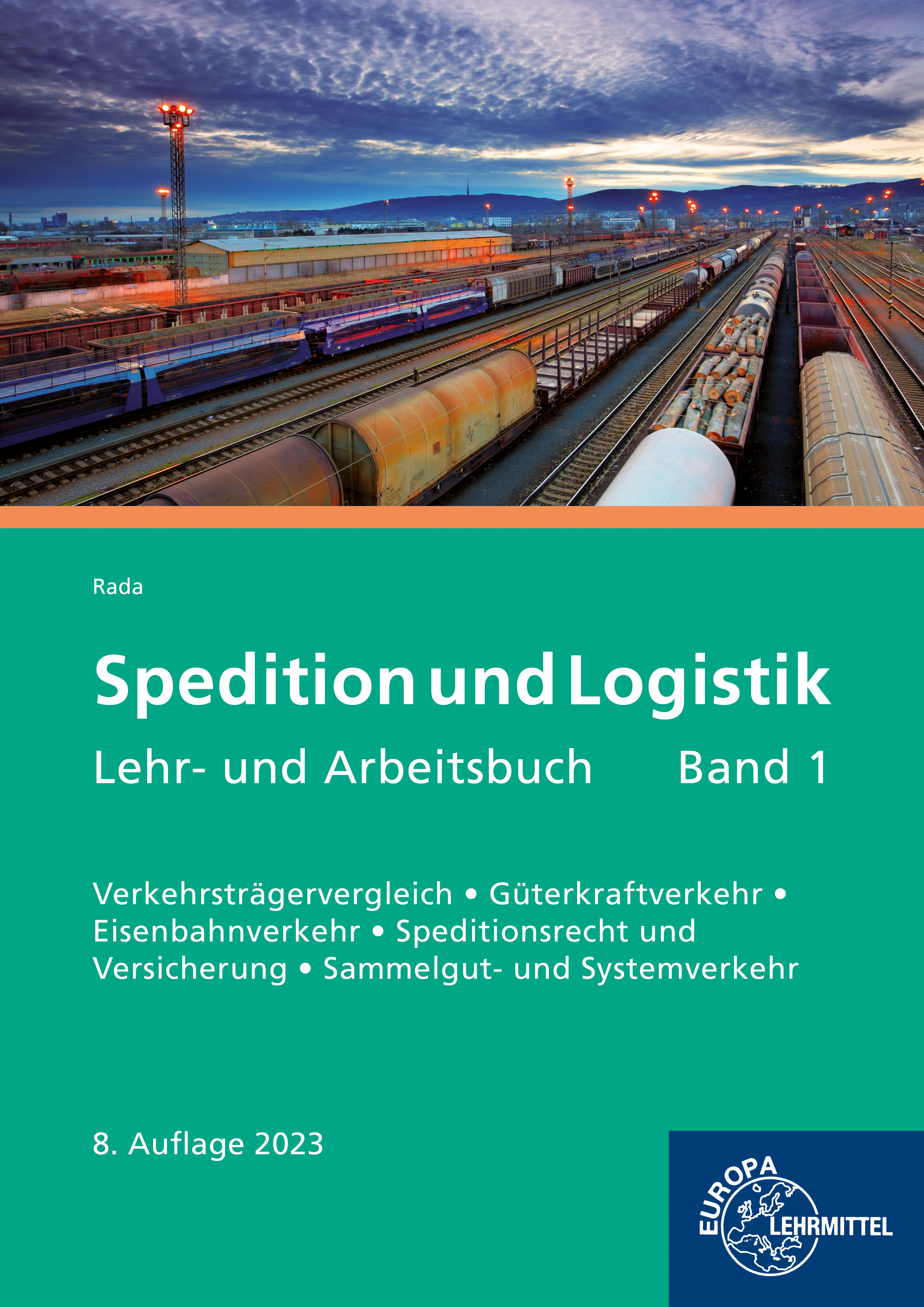 Spedition und Logistik, Lehr- und Arbeitsbuch Band 1