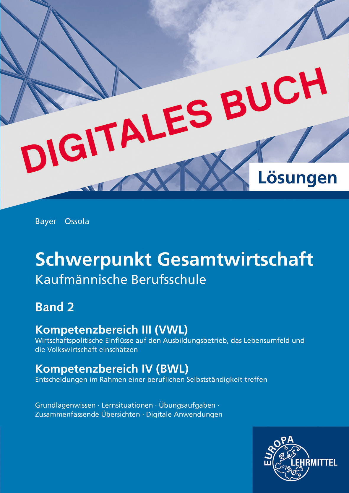 Lösungen Schwerpkt. Gesamtwirt. Kfm. Berufsschule, Bd. 2 BWL/VWL Dig. Buch
