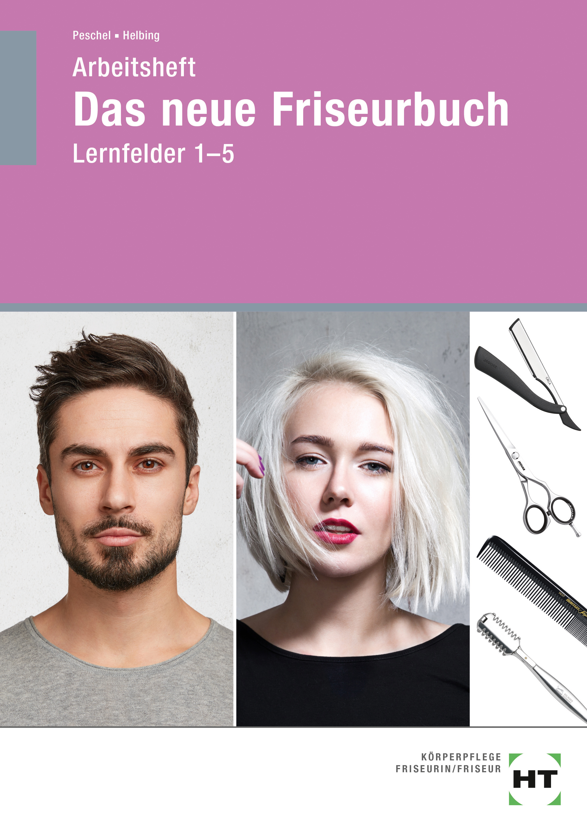 Arbeitsheft Das neue Friseurbuch Lernfelder 1 - 5