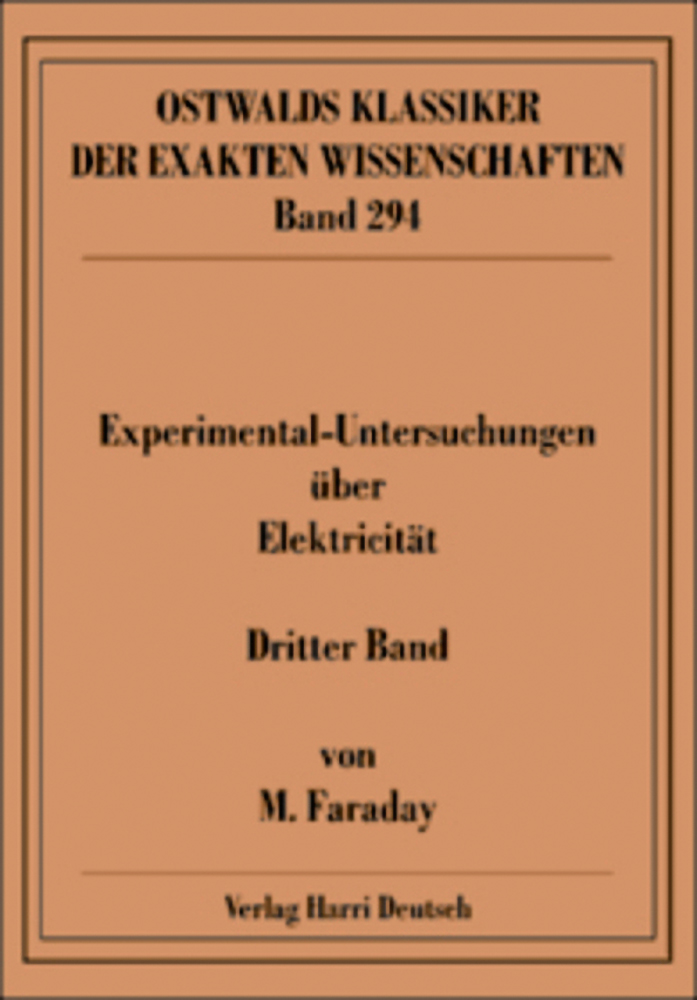 Experimentaluntersuchungen über Elektricität, Band 3 (Faraday)