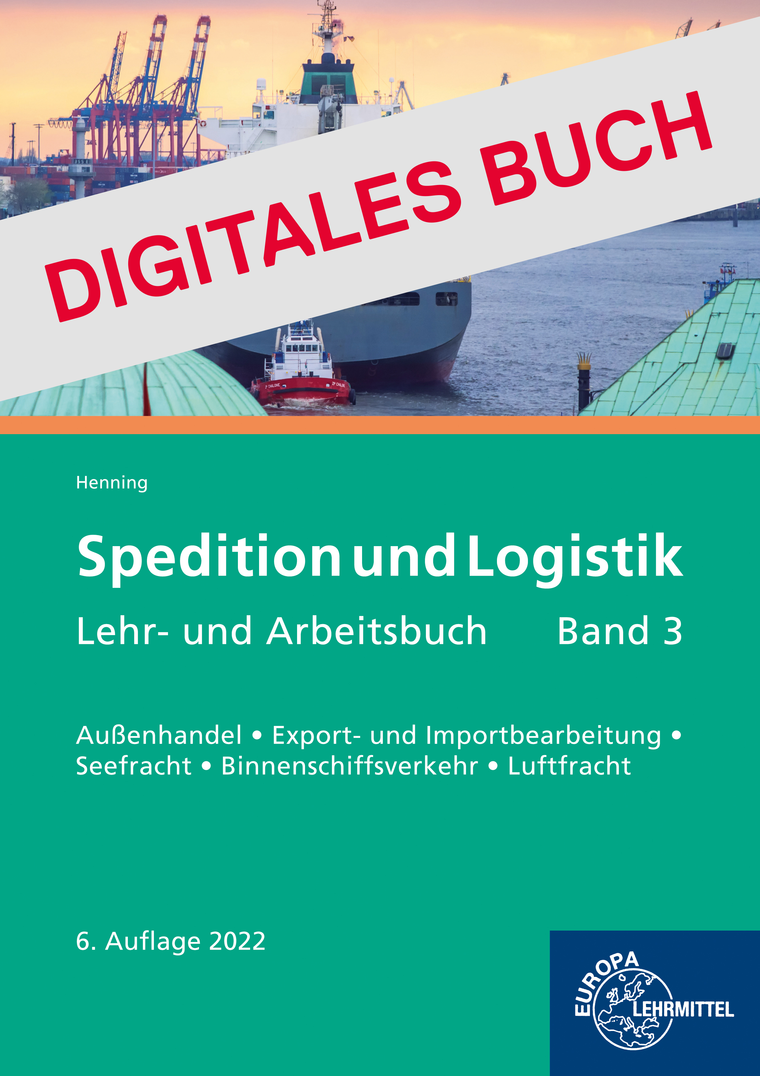 Spedition und Logistik, Band 3 - Digitales Buch