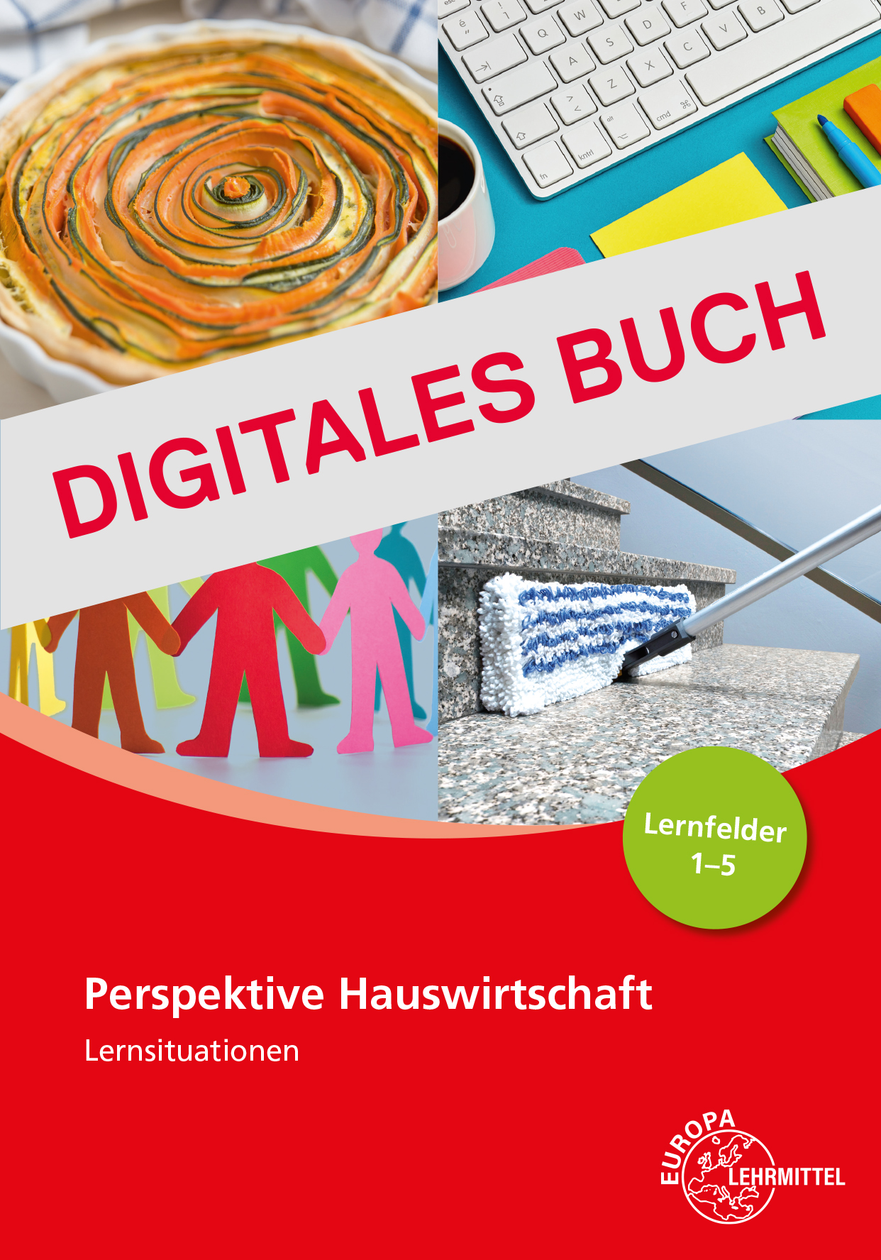 Lernsituationen Perspektive Hauswirtschaft Band 1 - LF 1-5 - Digitales Buch