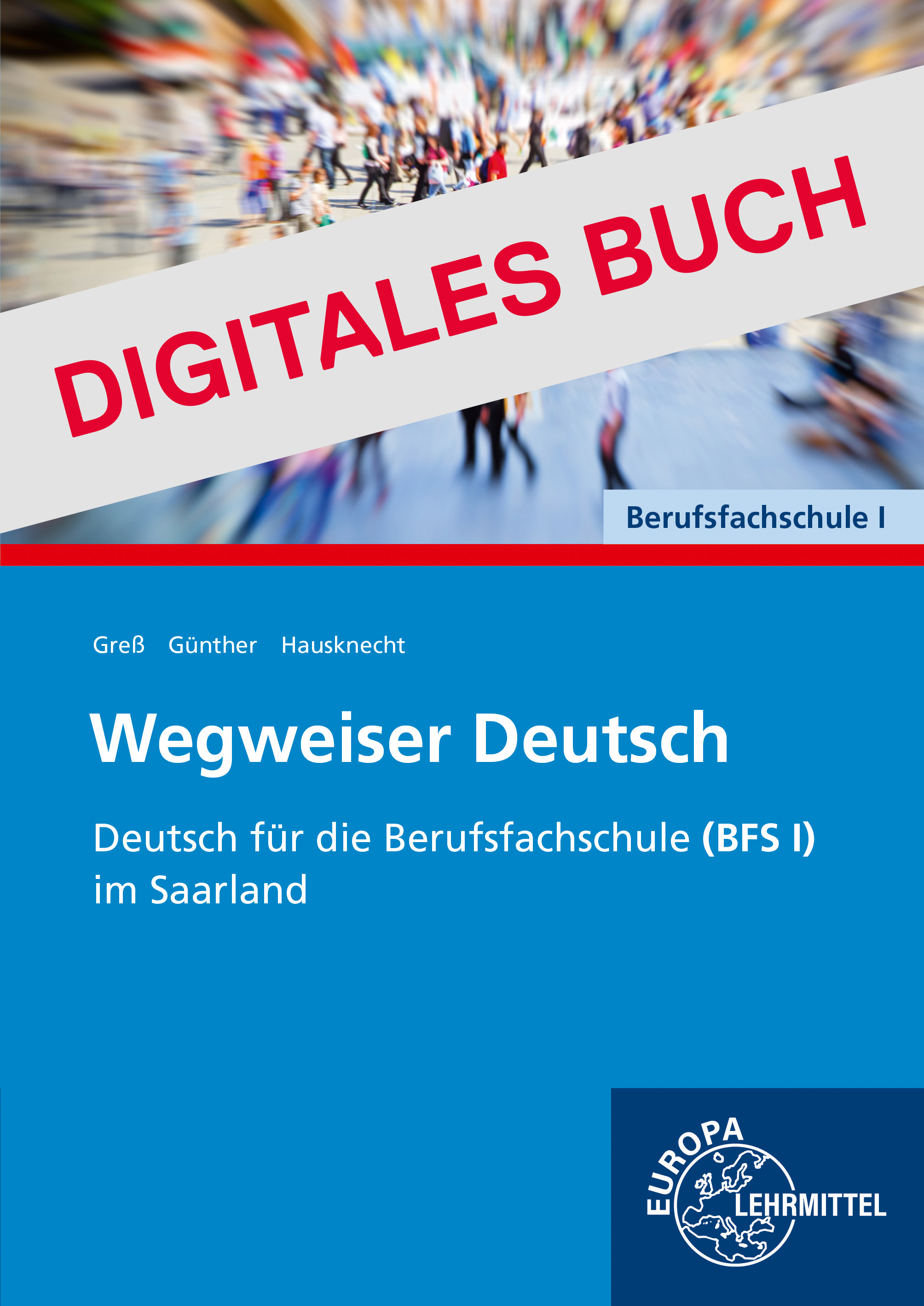 Wegweiser Deutsch Deutsch für die BFS I Saarland - Digitales Buch