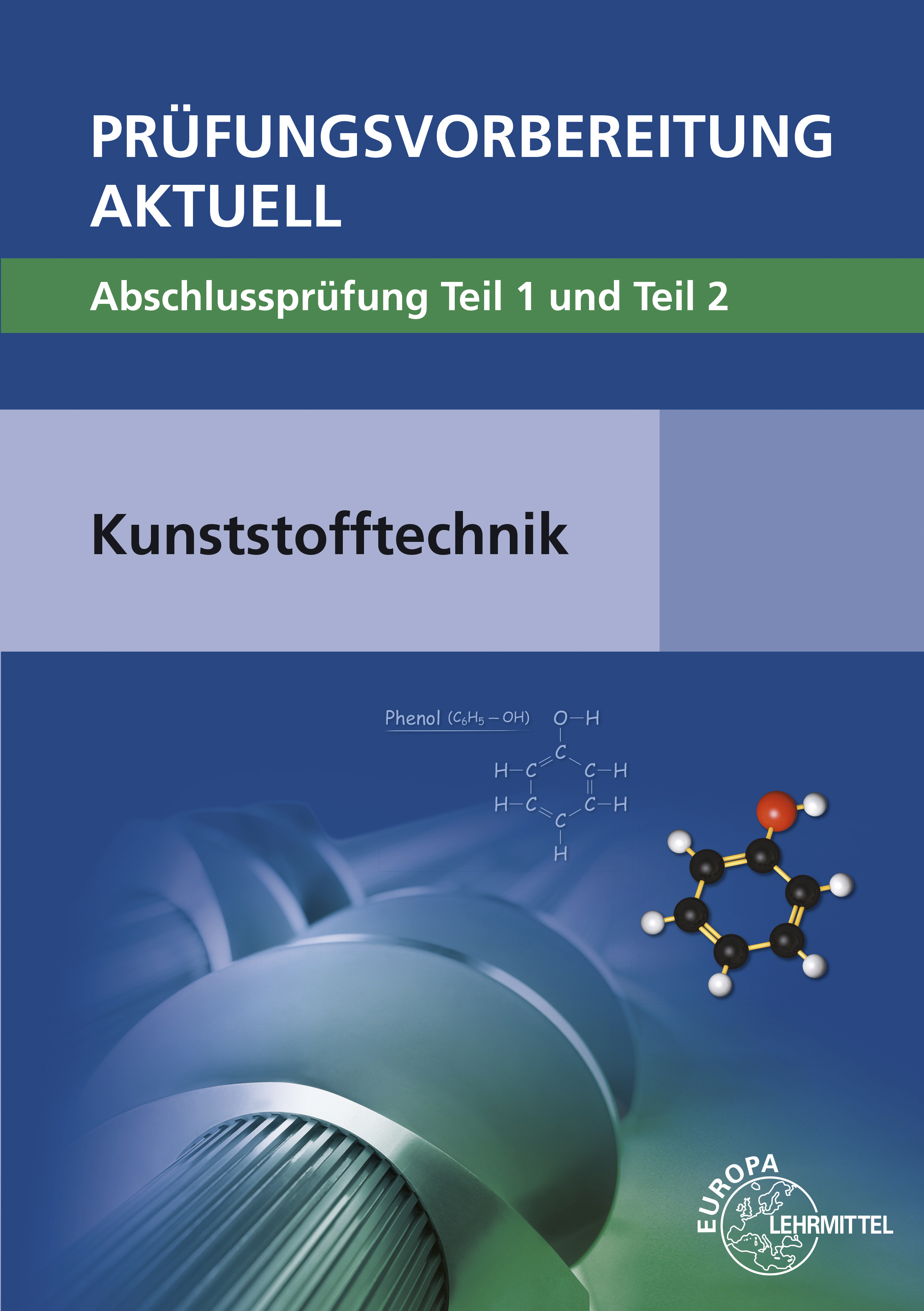 Prüfungsvorbereitung aktuell - Kunststofftechnik