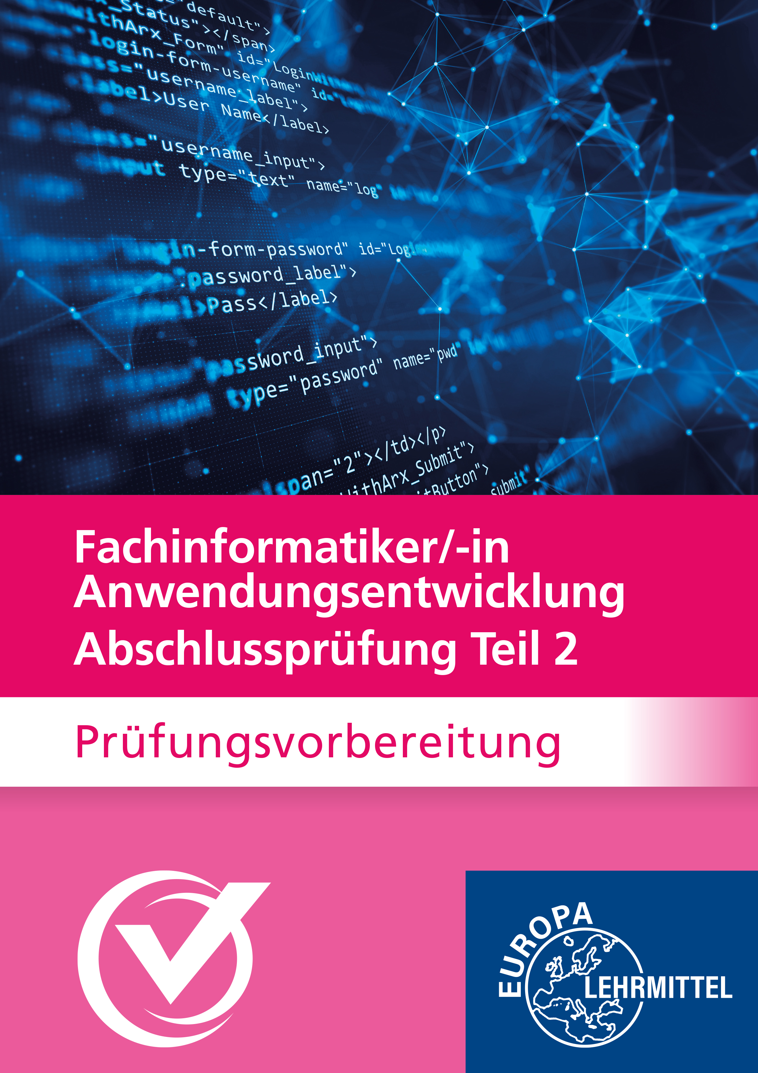 Prüfungsvorbereitung IT-Berufe Abschlussprüfung Teil 2 - Fachinformatiker/in Anwendungsentwicklung Online-Kurs