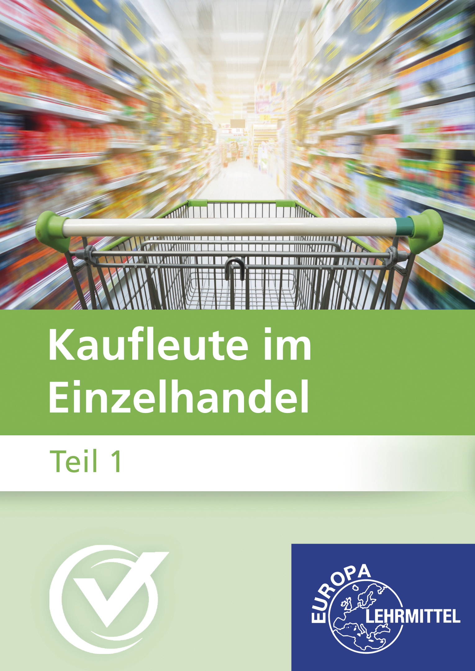 Kauffrau/Kaufmann im Einzelhandel Prüfungsvorbereitung Teil 1